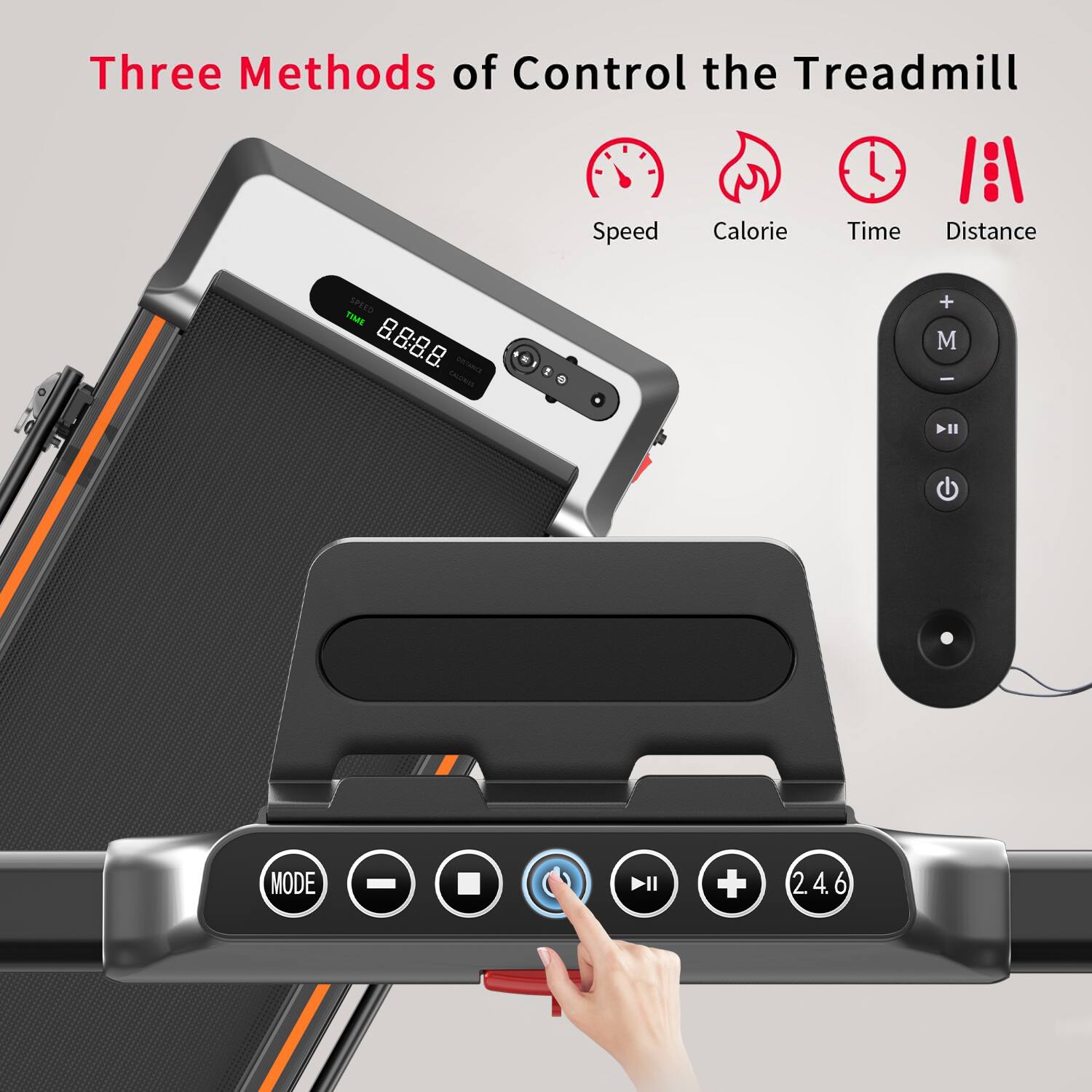 Three Methods of Control the Treadmill

Speed Calorie Time Distance

SPEED TIME - SA + M - >II MODE - KII + 24.6