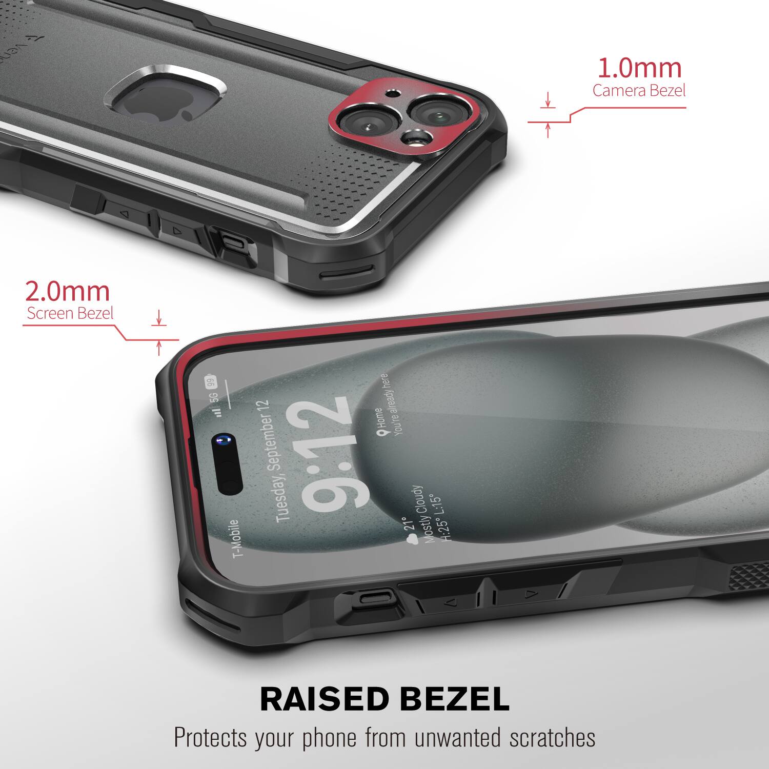 AZN 1.0mm Camera Bezel 2.0mm Screen Bezel 99 here 5G already 12 all Home o You're September 9:12 Tuesday, 21 Cloudy L:15' T-Mobile Mostly H:25 RAISED BEZEL Protects your phone from unwanted scratches