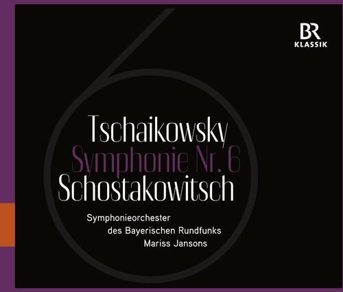 BR Klassik  
Tschaikowsky  
Symphonie Nr. 6  
Schostakowitsch  
Symphonieorchester des Bayerischen Rundfunks  
Mariss Jansons