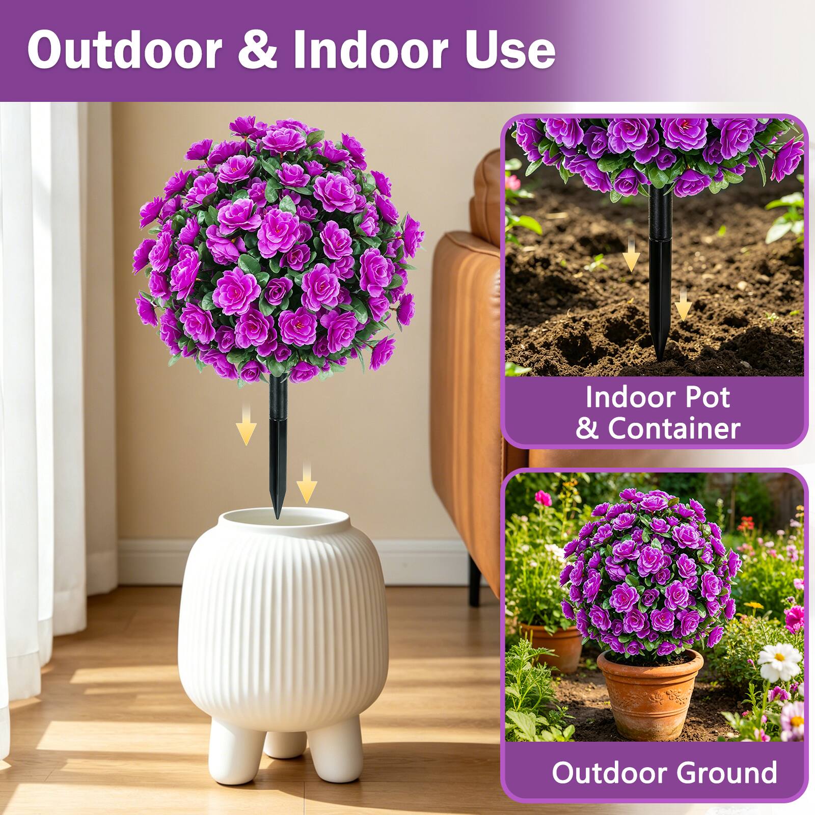 Outdoor & Indoor Use  
Indoor Pot & Container  
Outdoor Ground
