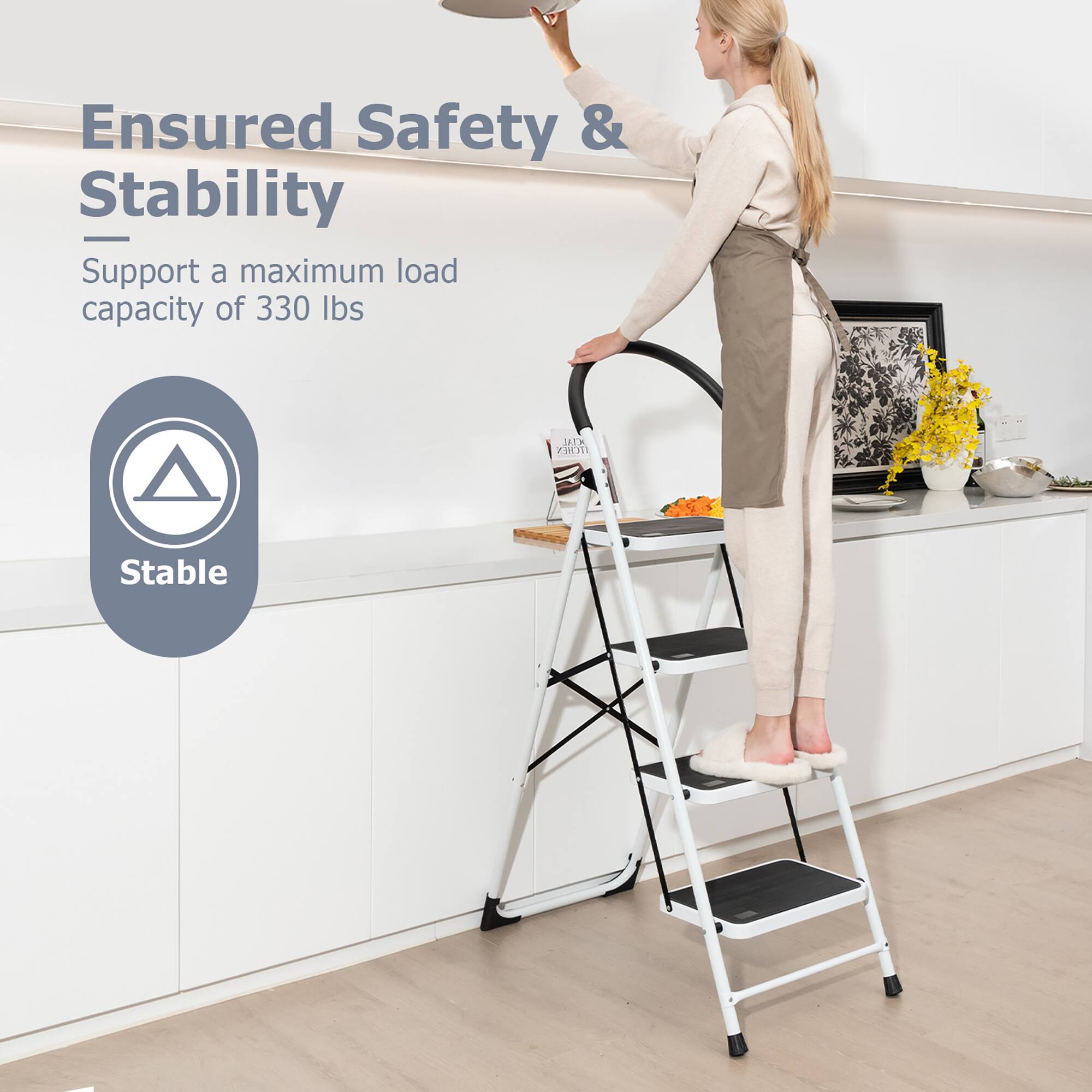 Ensured Safety & Stability  
Support a maximum load capacity of 330 lbs  
Stable