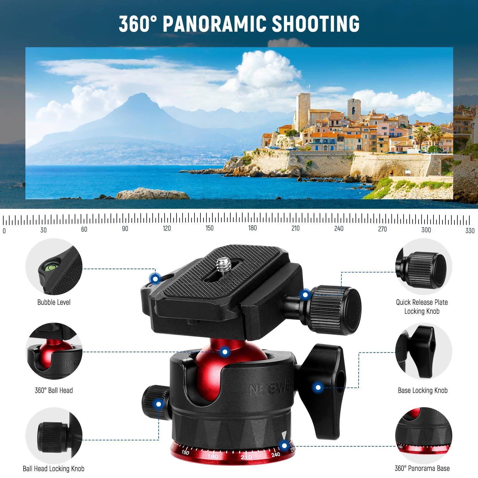 360° PANORAMIC SHOOTING

- Bubble Level
- 360° Ball Head
- Ball Head Locking Knob
- Quick Release Plate Locking Knob
- Base Locking Knob
- 360° Panorama Base

360 PANORAMIC SHOOTING

30 50 90 120 150 180 210 240 270 300 330