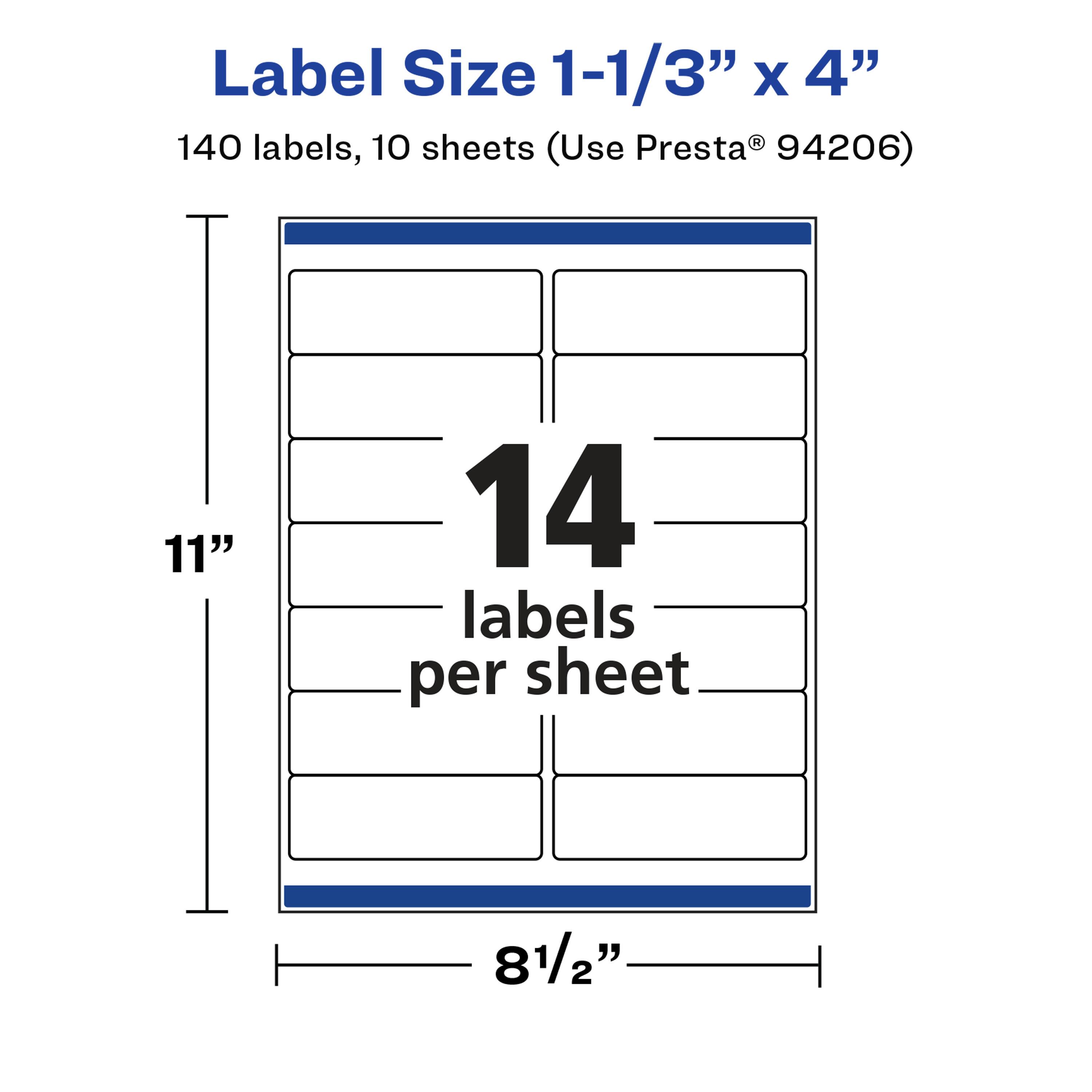 Label Size 1-1/3" x 4"  
140 labels, 10 sheets (Use Presta® 94206)  
11" x 8½"  
14 labels per sheet