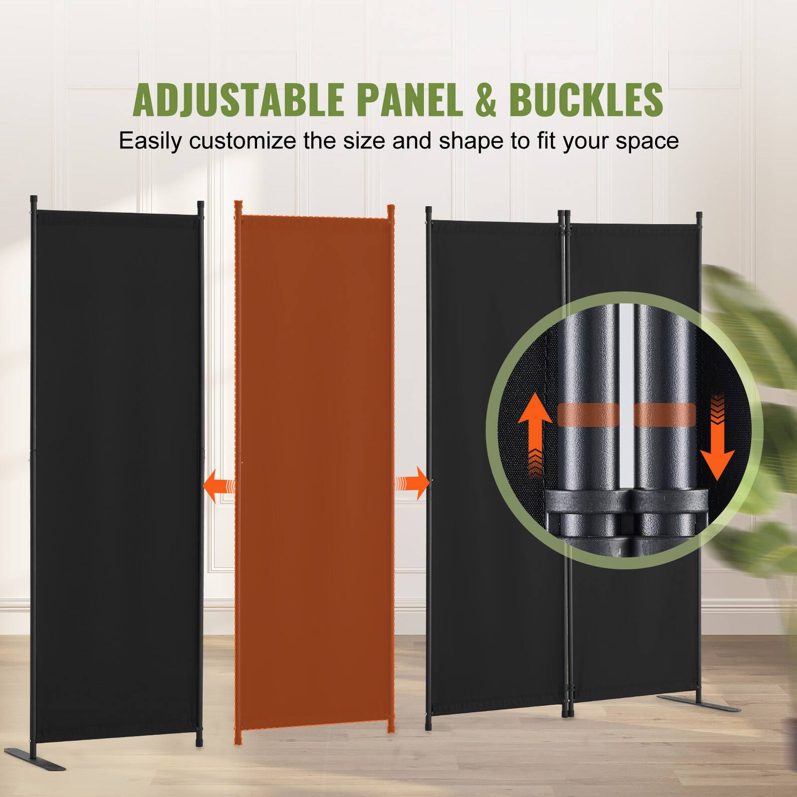 ADJUSTABLE PANEL & BUCKLES
Easily customize the size and shape to fit your space
