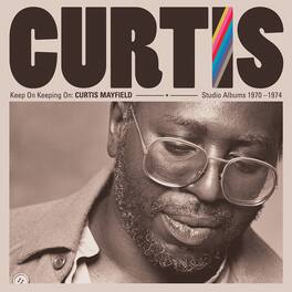 Curtis Mayfield - Keep On Keeping On: Curtis Mayfield Studio Albums 1970-1974 (4CD) - COMPACT DISCS