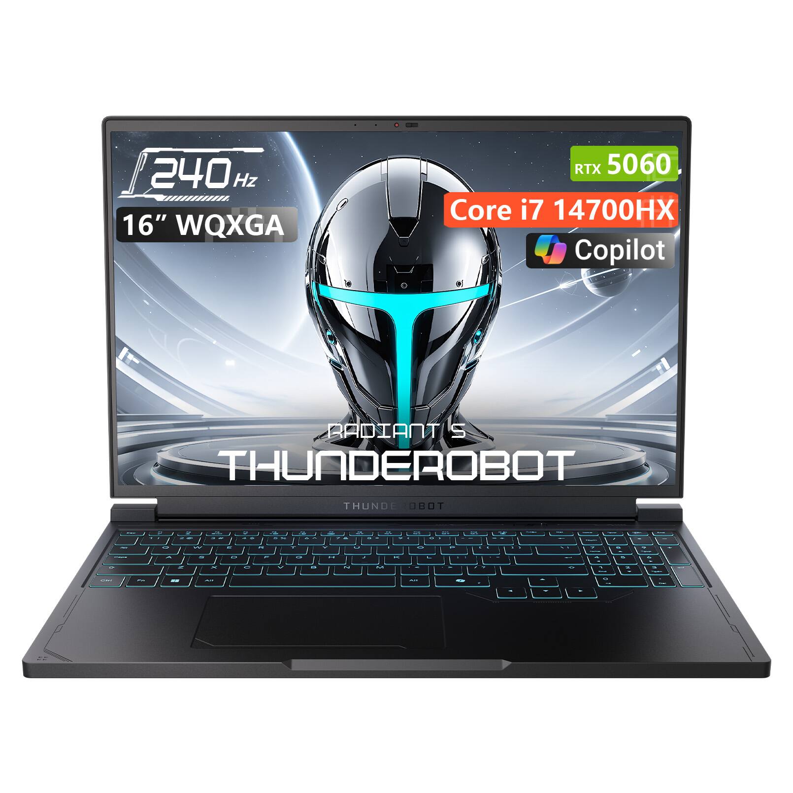 240 Hz 16" WQXGA  
RTX 5060 Core i7 14700HX Copilot  
RADIANT 2 THUNDEROBOT