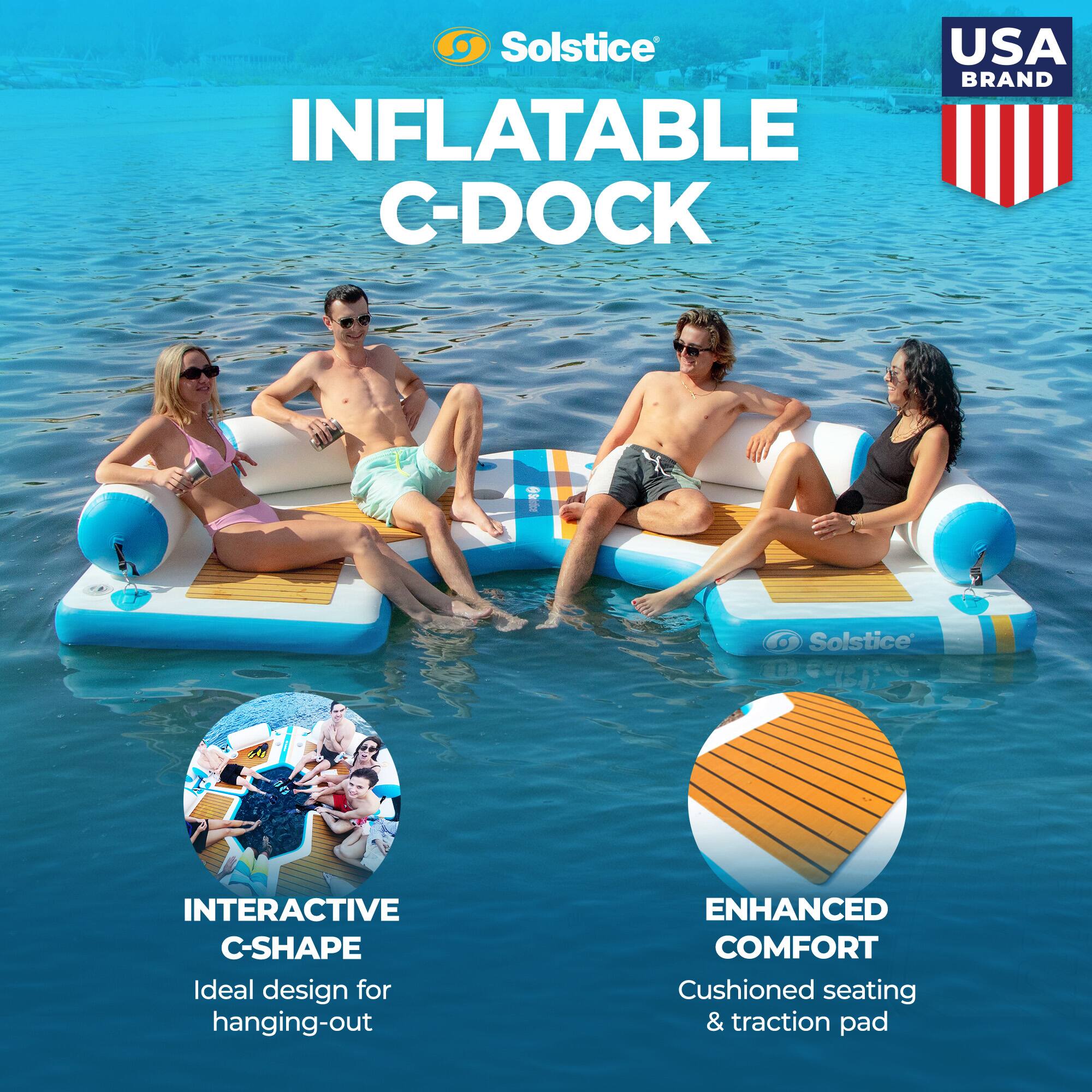 Solstice USA BRAND INFLATABLE C-DOCK  
Solstice 30 INTERACTIVE C-SHAPE  
Ideal design for hanging-out  
ENHANCED COMFORT  
Cushioned seating & traction pad