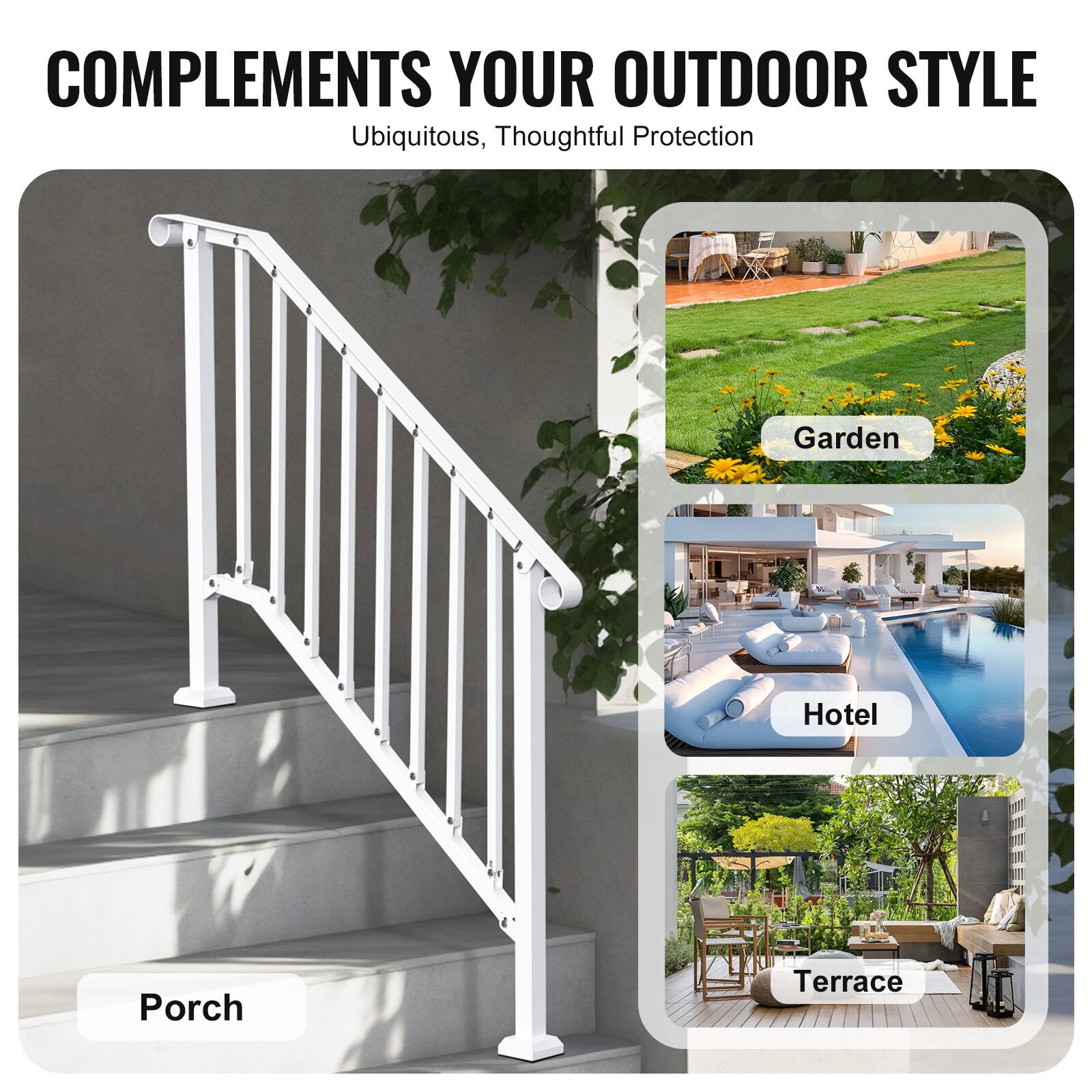 COMPLEMENTS YOUR OUTDOOR STYLE
Ubiquitous, Thoughtful Protection
Garden
Hotel
Porch
Terrace