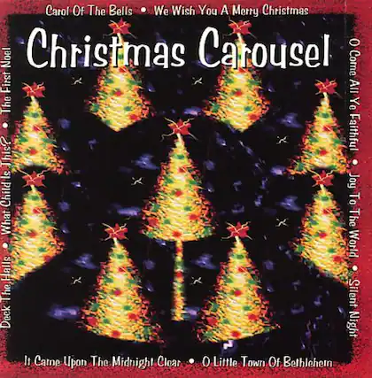 Carol Of The Bells
We Wish You A Merry Christmas
Noel
Christmas Carousel
Come First
All The Ye Faithful
This Is X
Joy Child To What The World Halls The Silent Deck Night It Came Upon The Midnight Clear
Little Town Of Bethlehem