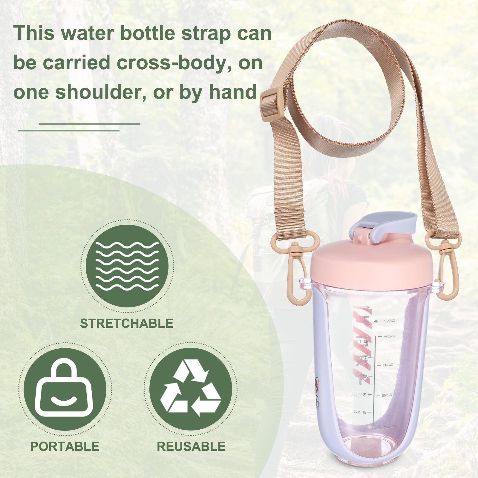 This water bottle strap can be carried cross-body, on one shoulder, or by hand. It is stretchable, portable, and reusable.