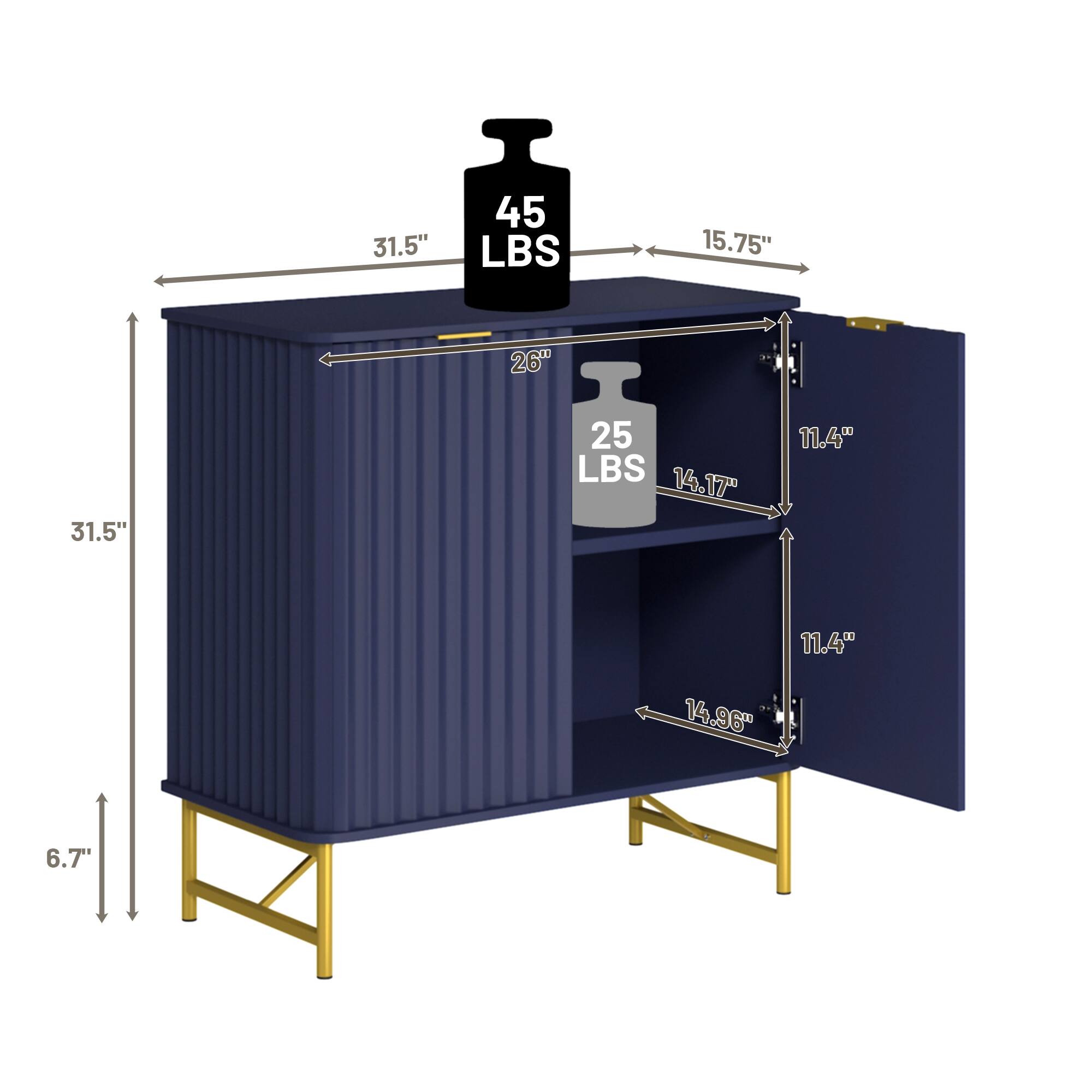 31.5"  
45 LBS  
15.75"  
26"  
31.5"  
25 LBS  
14.17"  
11.4"  
11.4"  
14.96"  
6.7"