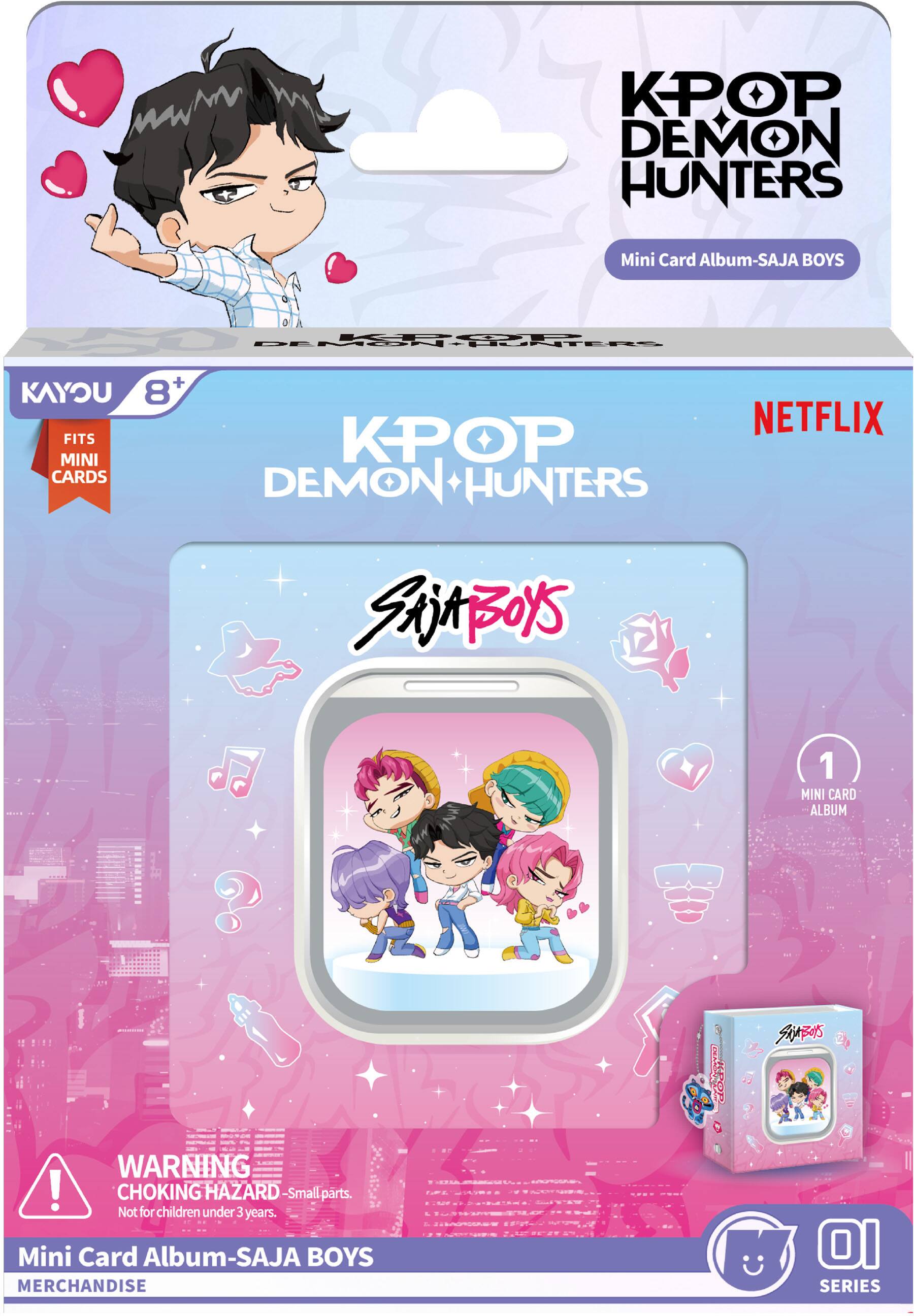KPOP DEMON HUNTERS  
Mini Card Album-SAJA BOYS  
KAPP DEMON HUNTERS  
KAYOU 8+ FITS MINI CARDS  
KPOP DEMON HUNTERS  
NETFLIX  
SAJABOYS  
1 MINI CARD ALBUM  
Stor  
SAJABOIS  
WARNING! CHOKING HAZARD - Small parts. Not for children under 3 years.  
Mini Card Album-SAJA BOYS MERCHANDISE  
SERIES
