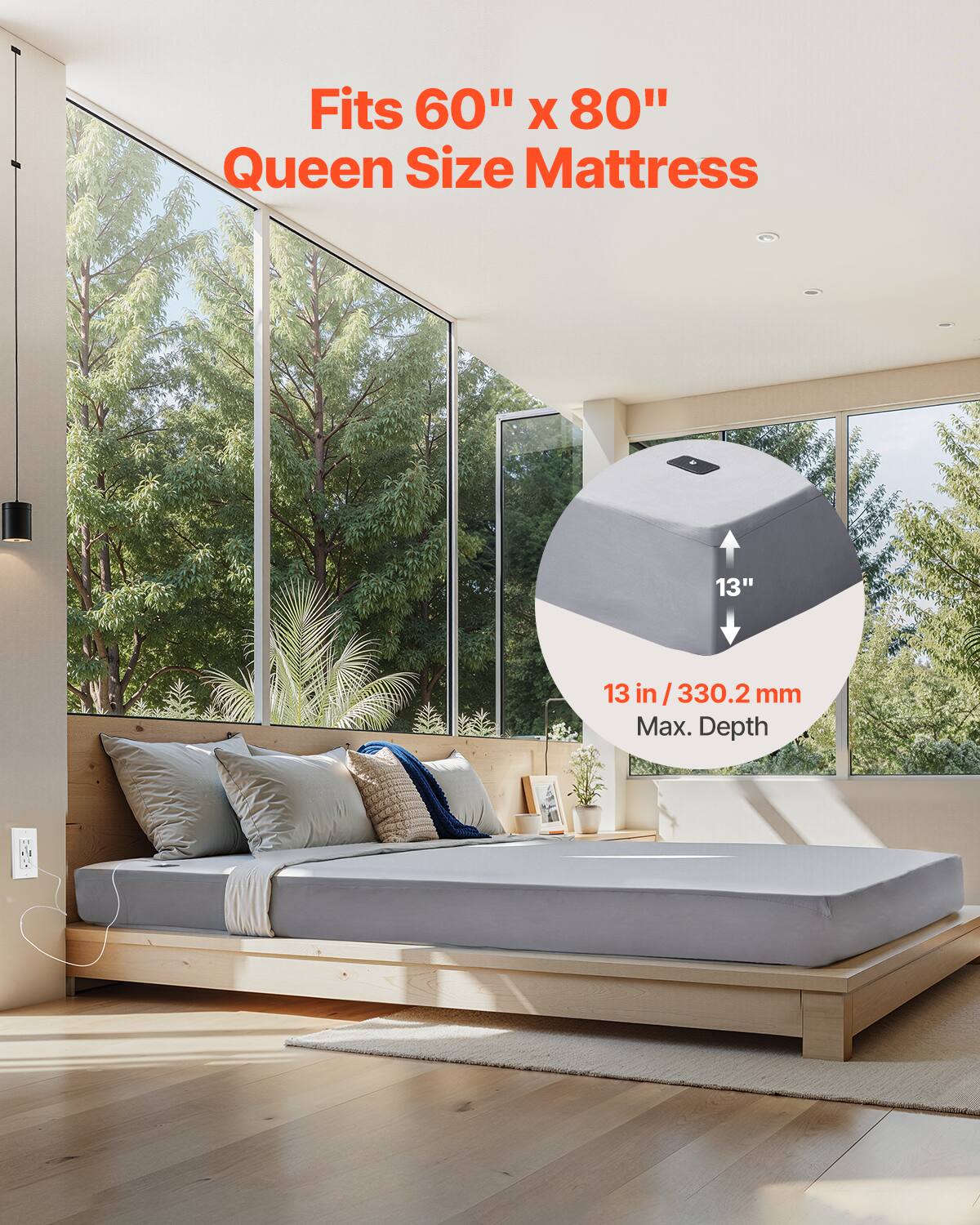 Fits 60" x 80" Queen Size Mattress

13" / 330.2 mm Max. Depth