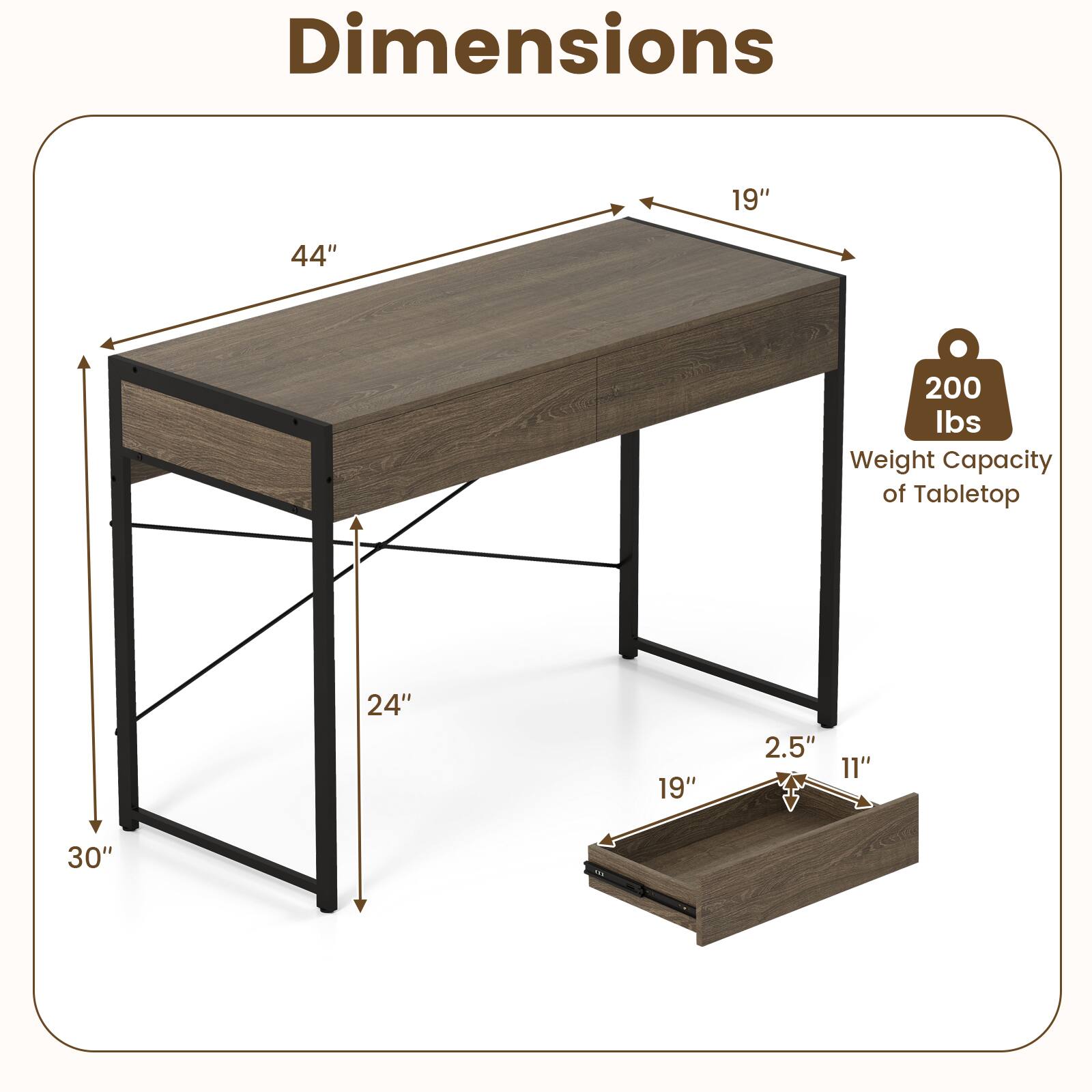 Dimensions:
- Length: 44"
- Width: 19"
- Height: 30"
- Shelf Height: 24"
- Drawer Dimensions: 19" x 11" x 2.5"

Weight Capacity of Tabletop: 200 lbs