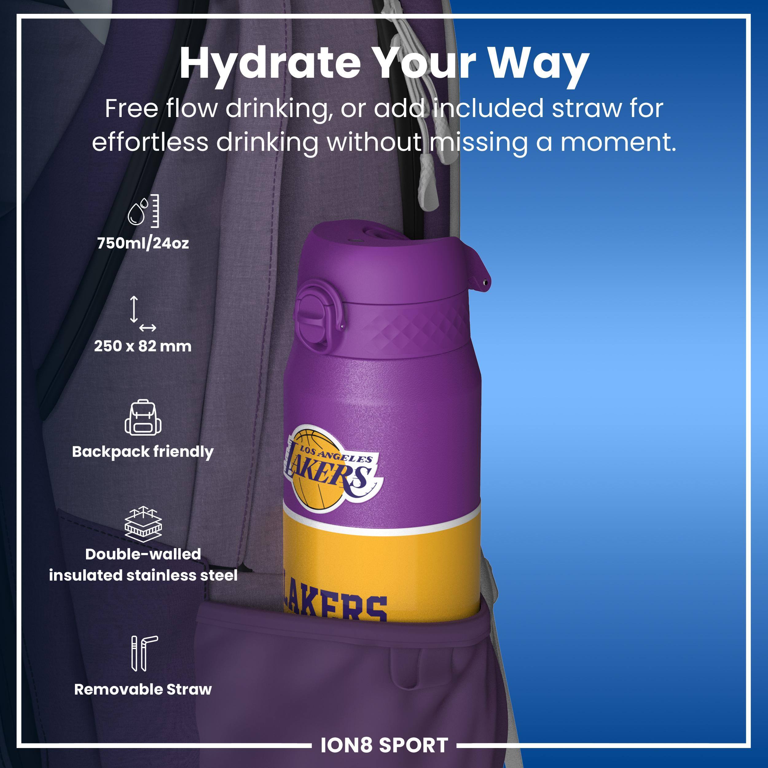 Hydrate Your Way

Free flow drinking, or add included straw for effortless drinking without missing a moment.

750ml/24oz
250 x 82 mm
Backpack friendly
Double-walled insulated stainless steel
Removable Straw

ION8 SPORT