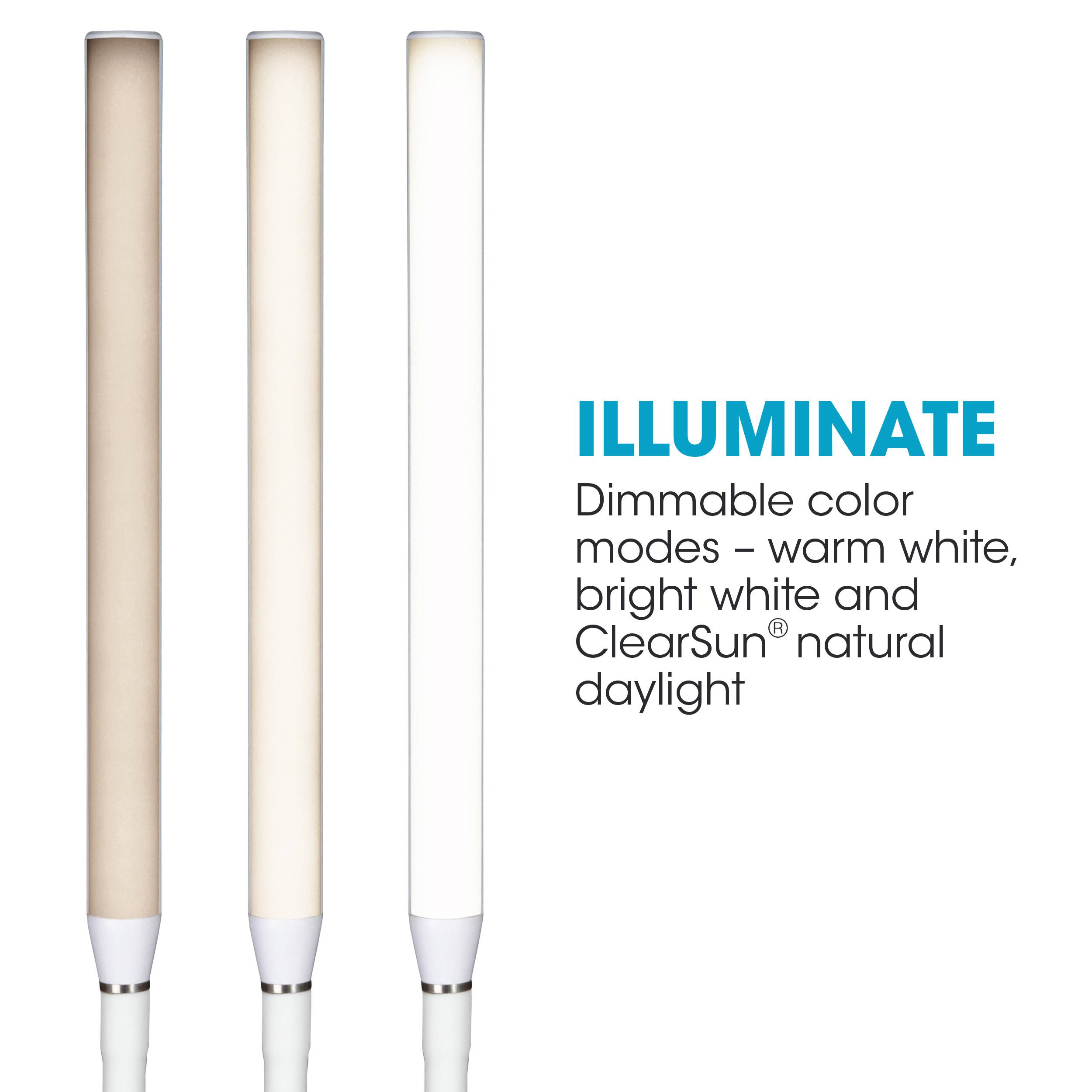 ILLUMINATE Dimmable color modes - warm white, bright white, and clear sun natural daylight.