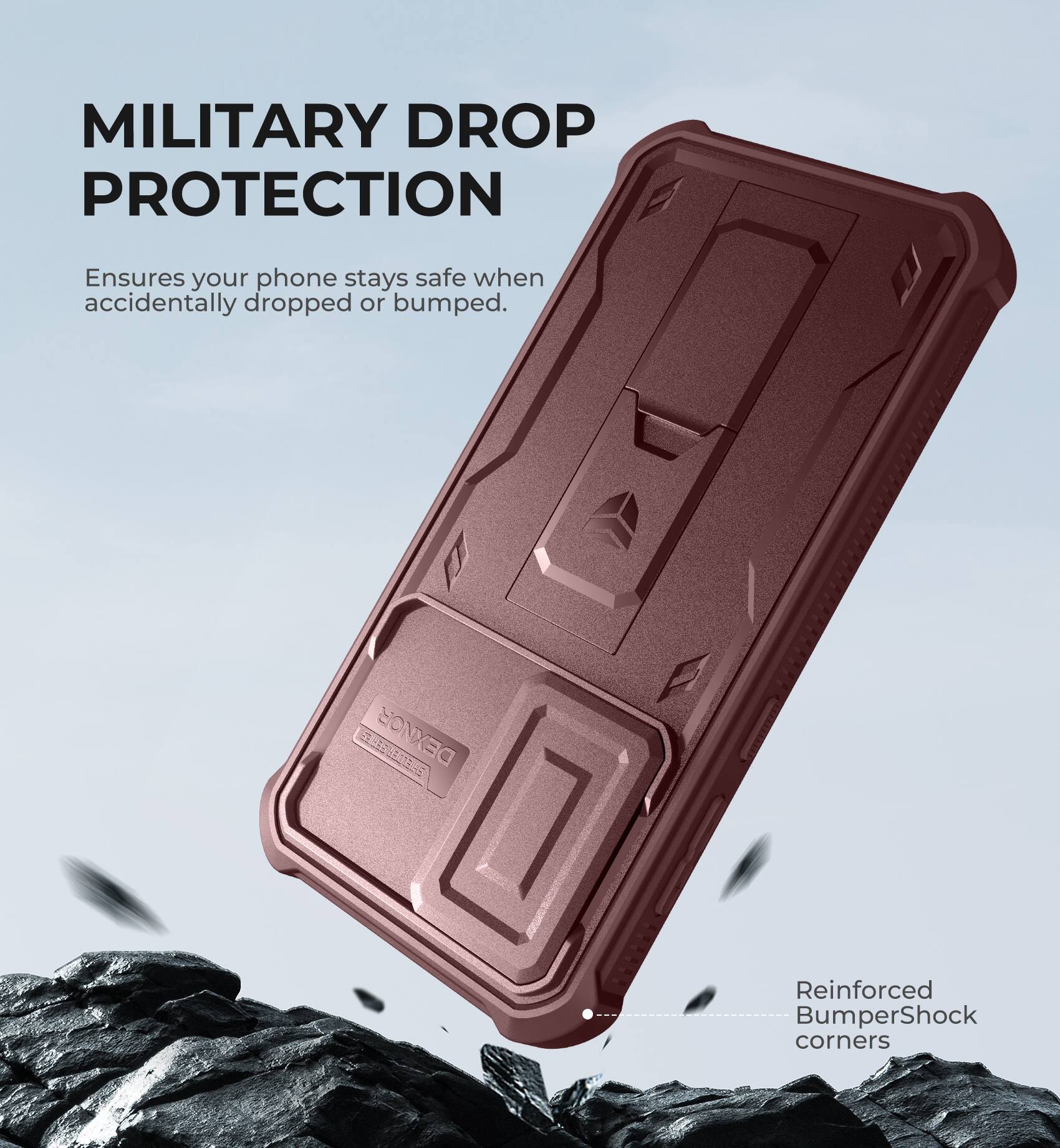 MILITARY DROP PROTECTION
Ensures your phone stays safe when accidentally dropped or bumped.
Reinforced BumperShock corners