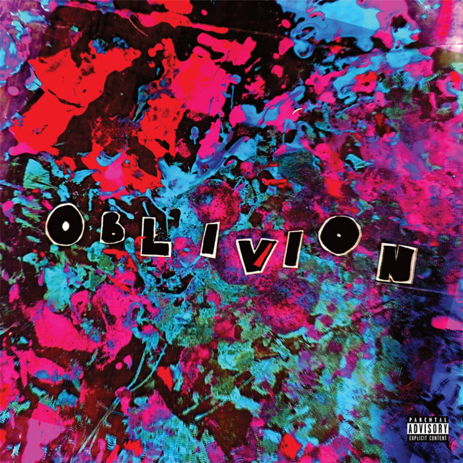 OBLIVION

PARENTAL ADVISORY EXPLICIT CONTENT