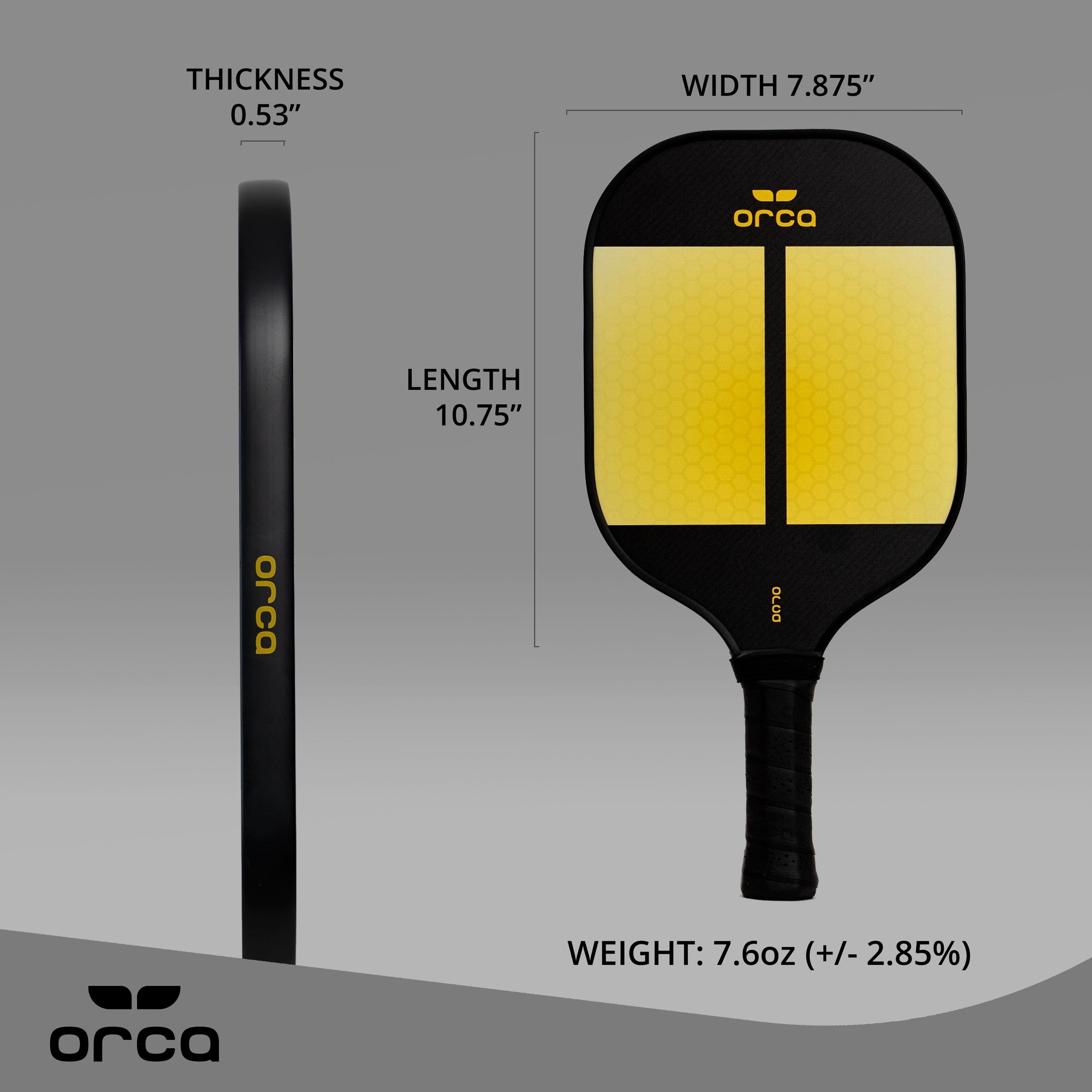 THICKNESS 0.53" WIDTH 7.875" orca LENGTH 10.75" orca OLUO WEIGHT: 7.6oz (+/-2.85%)