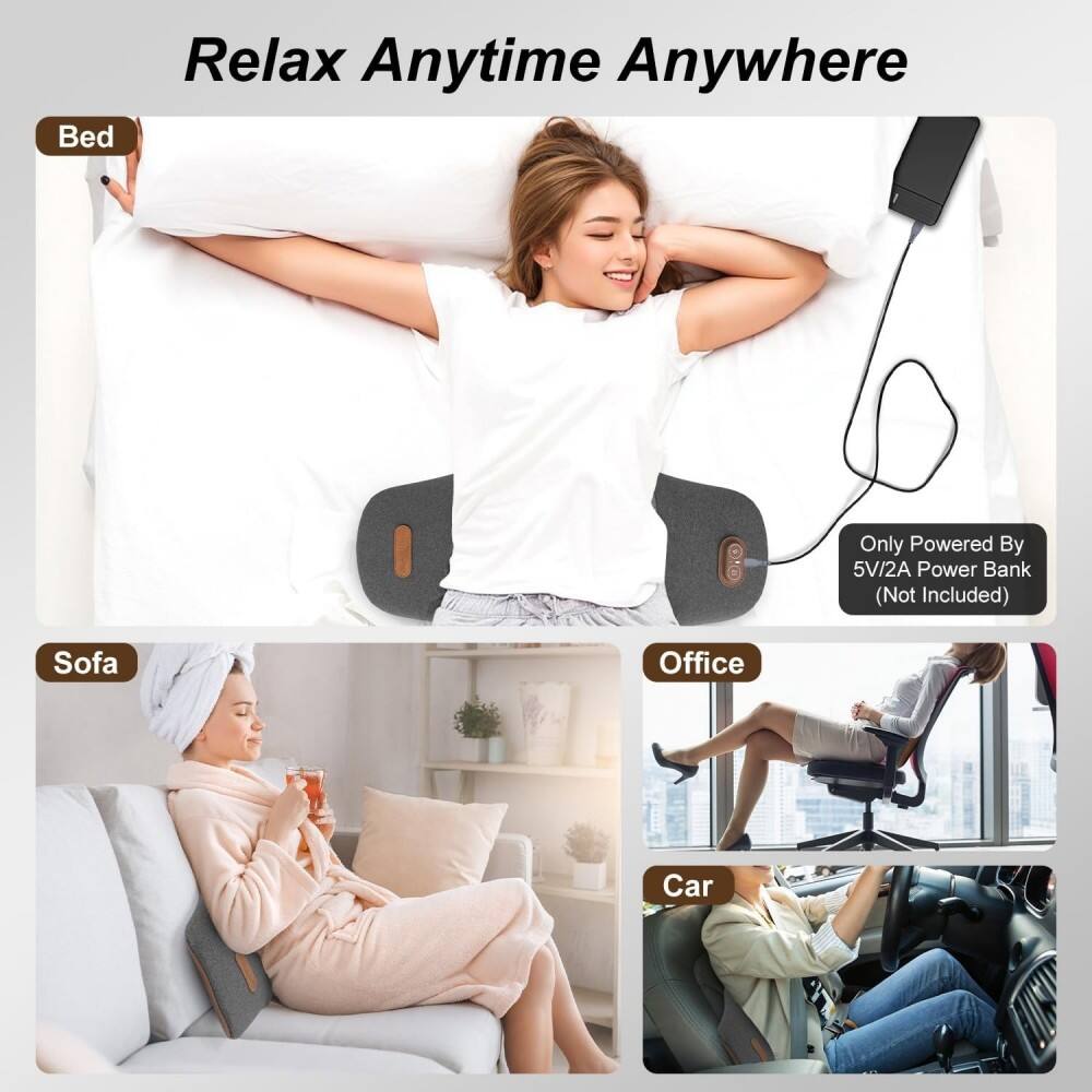 Relax Anytime Anywhere

Bed

Sofa

Office

Car

Only Powered By 5V/2A Power Bank (Not Included)