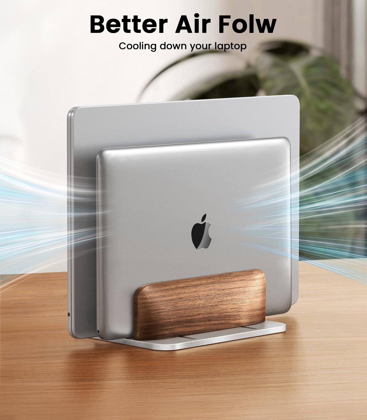 Better Air Flow  
Cooling down your laptop