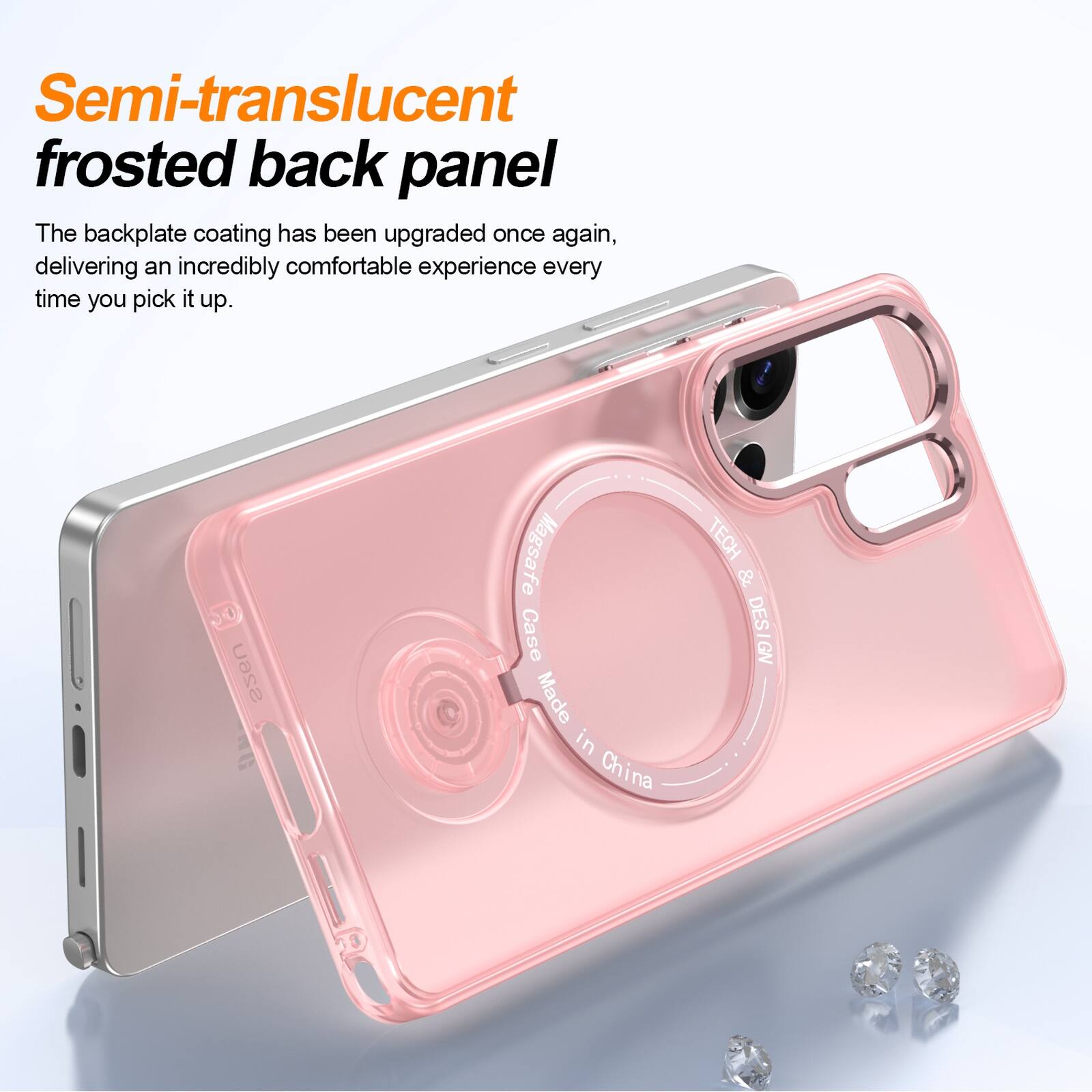 Semi-translucent frosted back panel  
The backplate coating has been upgraded once again, delivering an incredibly comfortable experience every time you pick it up.  

S26U NG  
Magsafe Case Made in China  
TECH & DES - GN