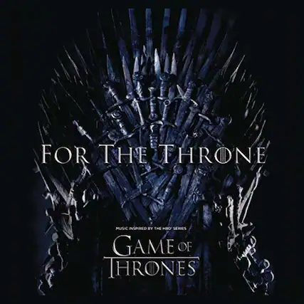 FOR THE THRONE
MUSIC INSPIRED BY THE HBO SERIES
GAME OF THRONES