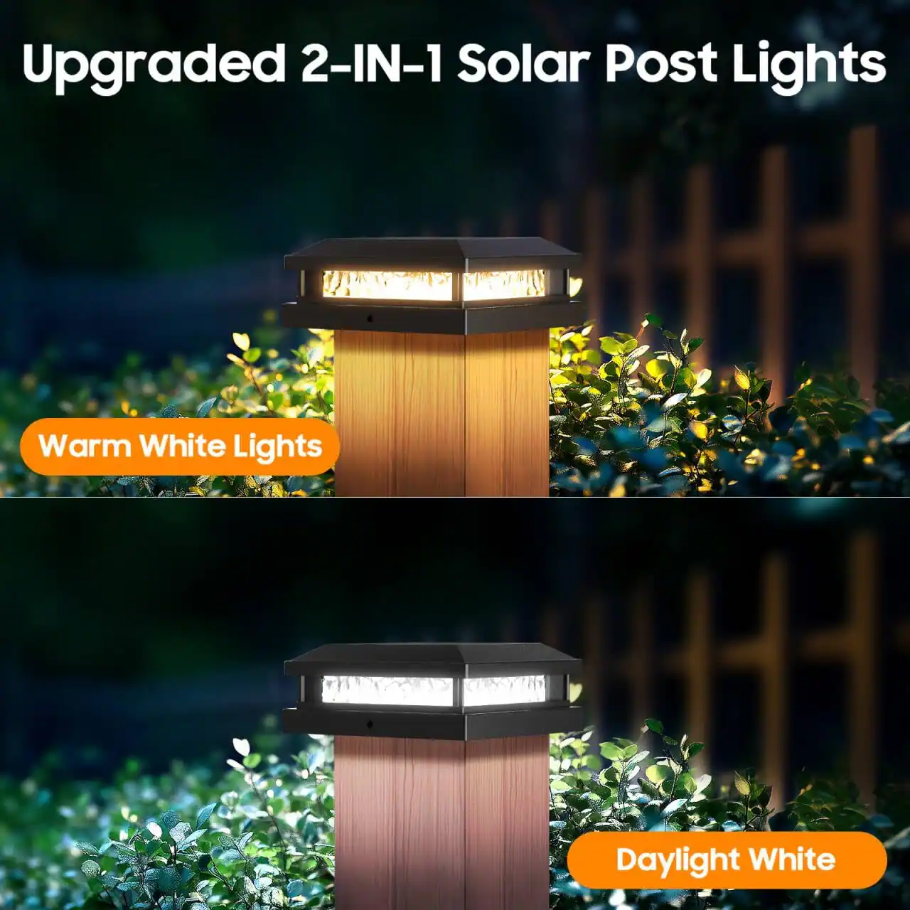 Upgraded 2-IN-1 Solar Post Lights

Warm White Lights

Daylight White