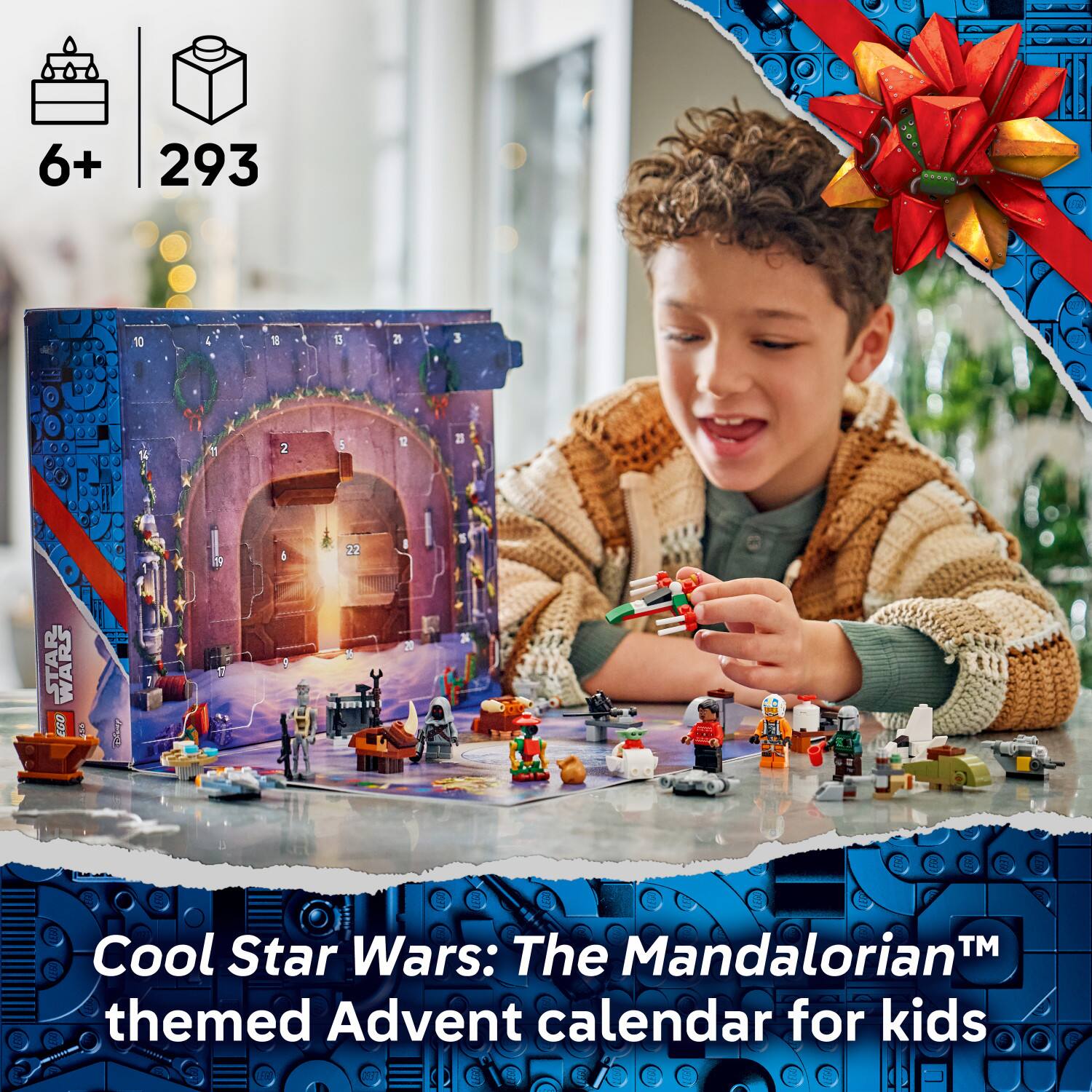 6+
293
10
21
n
2
23
STARS
19
6
22

Cool Star Wars: The Mandalorian™ themed Advent calendar for kids