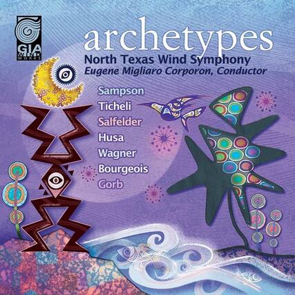archetypes
North Texas Wind Symphony
Eugene Migliaro Corporon, Conductor
Sampson
Ticheli
Salfelder
Husa
Wagner
Bourgeois
Gorb