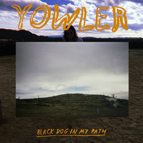 Yowler  
Black Dog in My Path