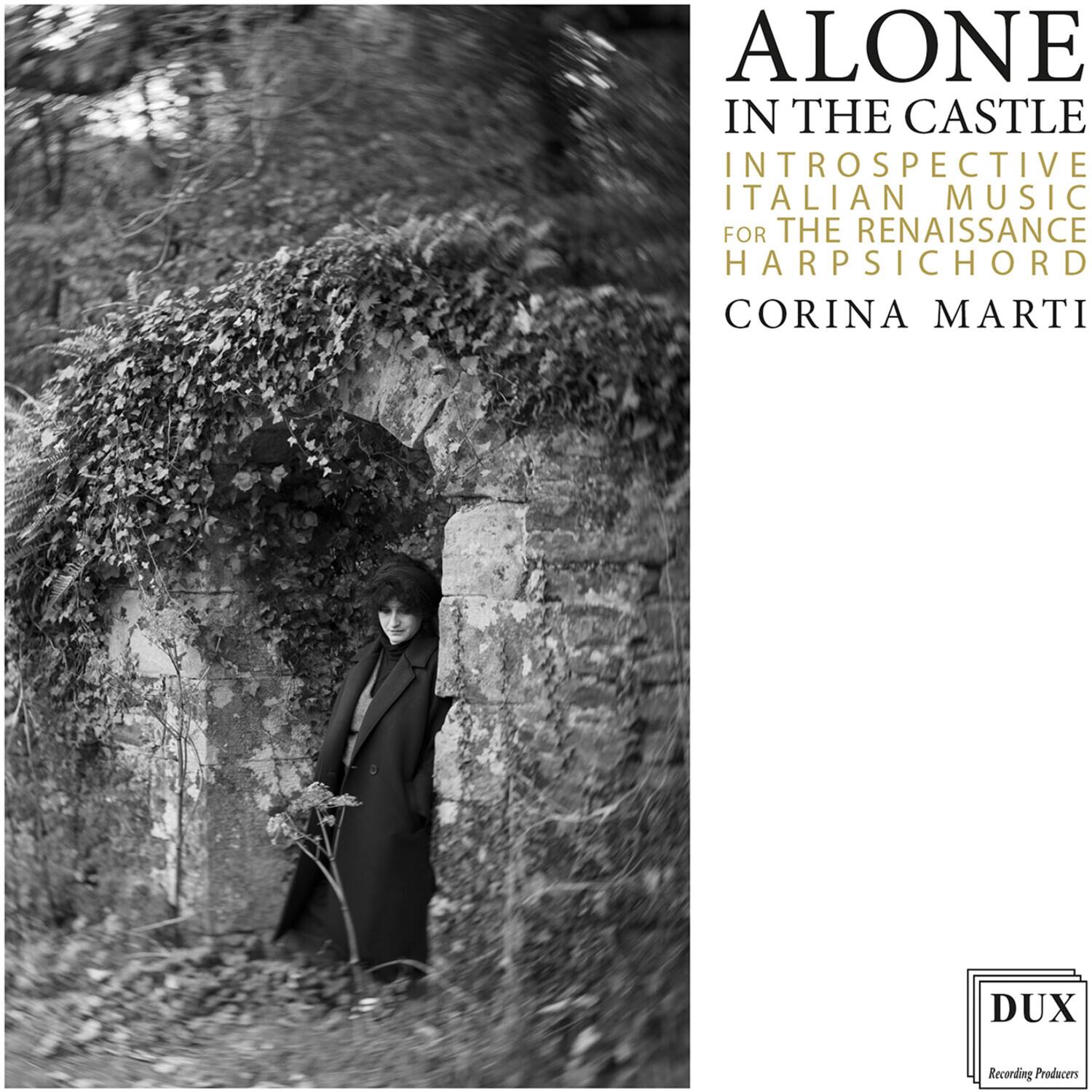 Corina Marti - Alone in the Castle - Introspective Italian Music for the Renaissance Harpsichord   - COMPACT DISCS [CD]