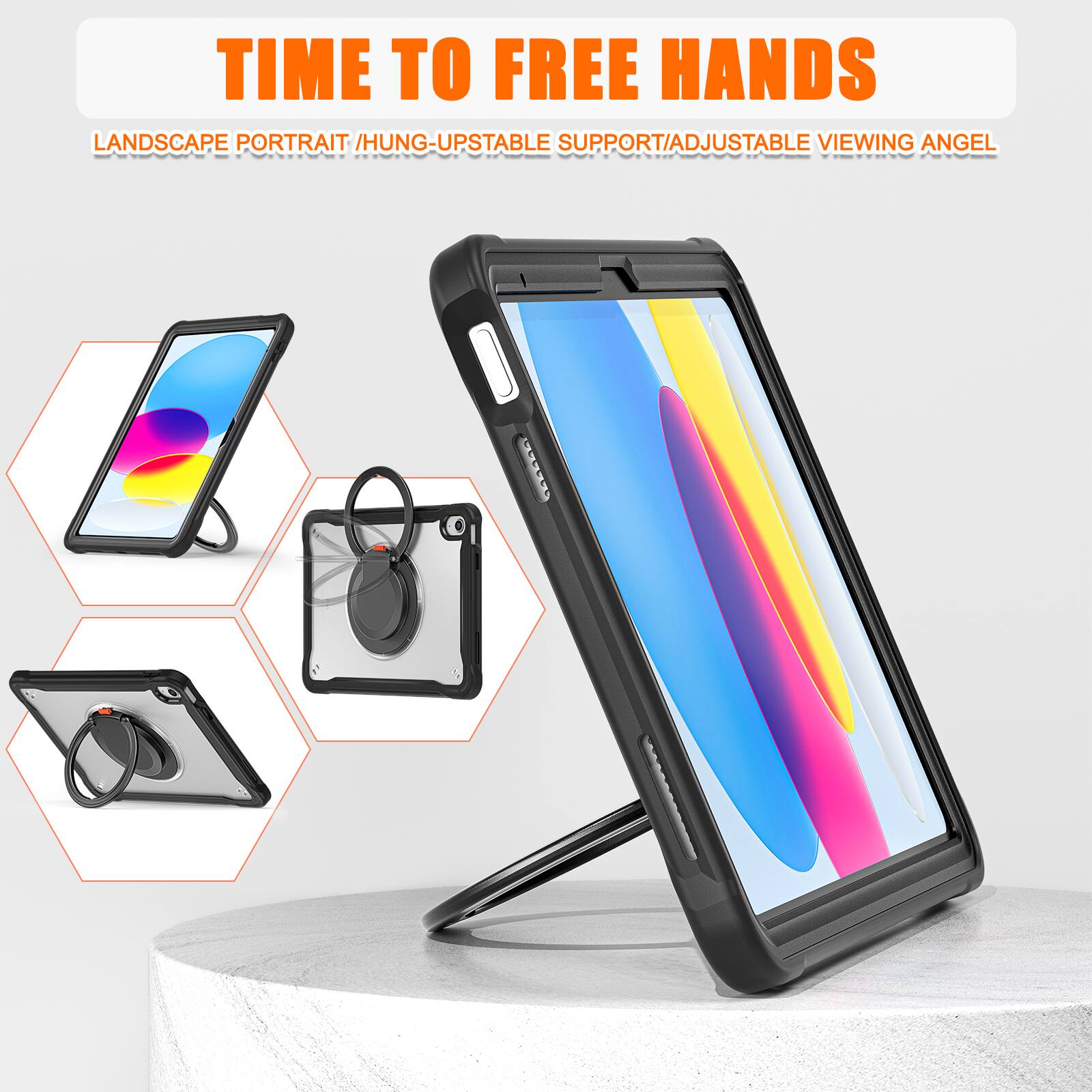 TIME TO FREE HANDS  
LANDSCAPE PORTRAIT / HUNG-UPSTABLE SUPPORT / ADJUSTABLE VIEWING ANGLE