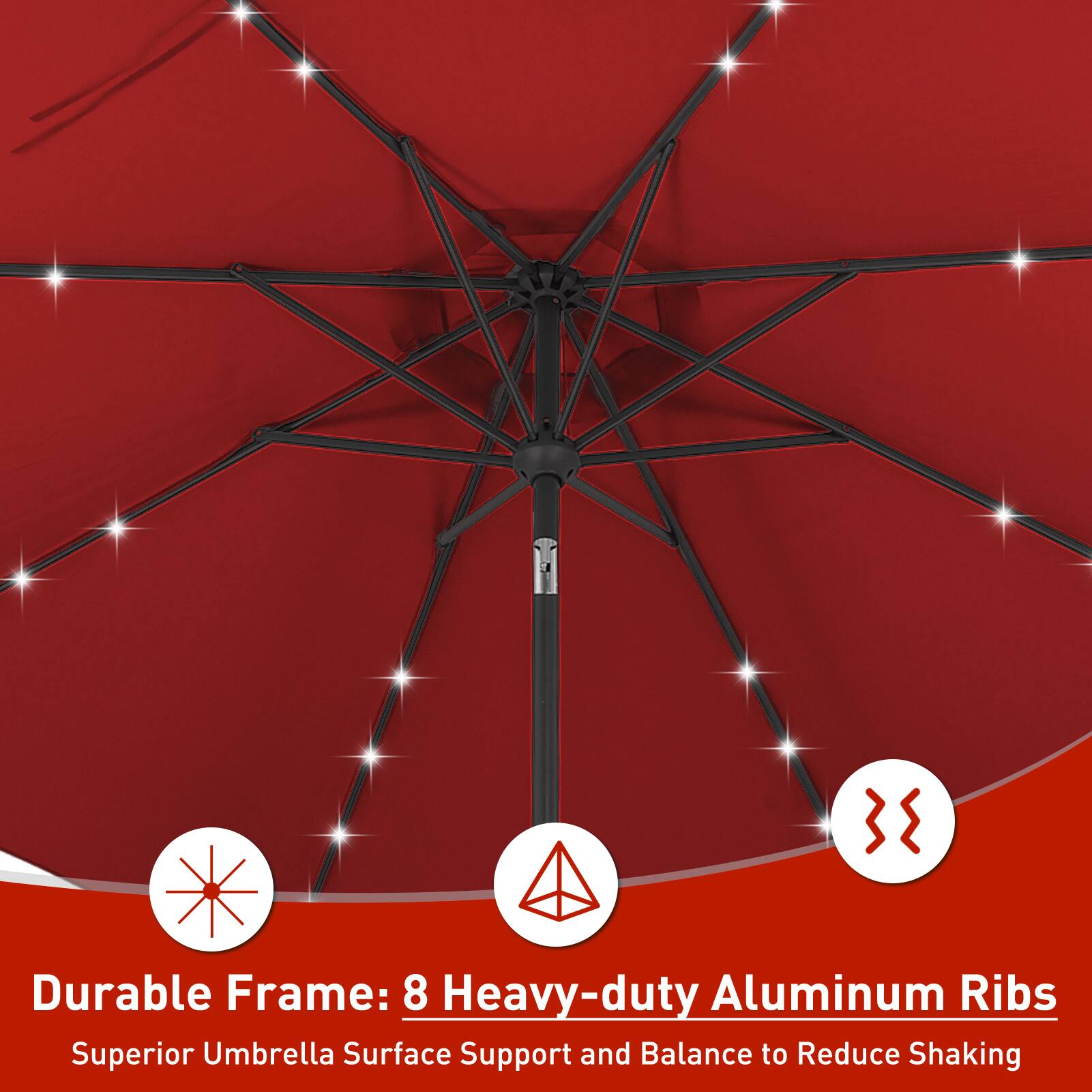 Durable Frame: 8 Heavy-duty Aluminum Ribs  
Superior Umbrella Surface Support and Balance to Reduce Shaking