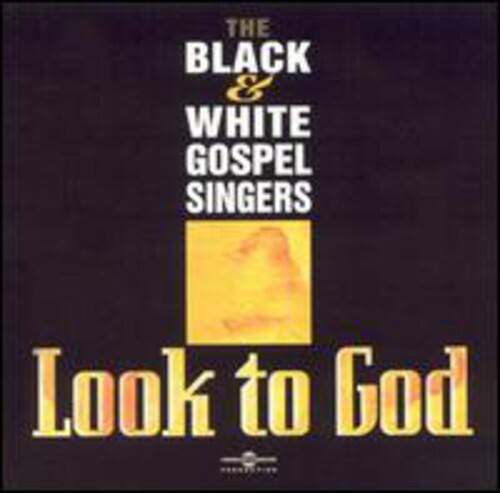 The Black & White Gospel Singers  
Look to God
