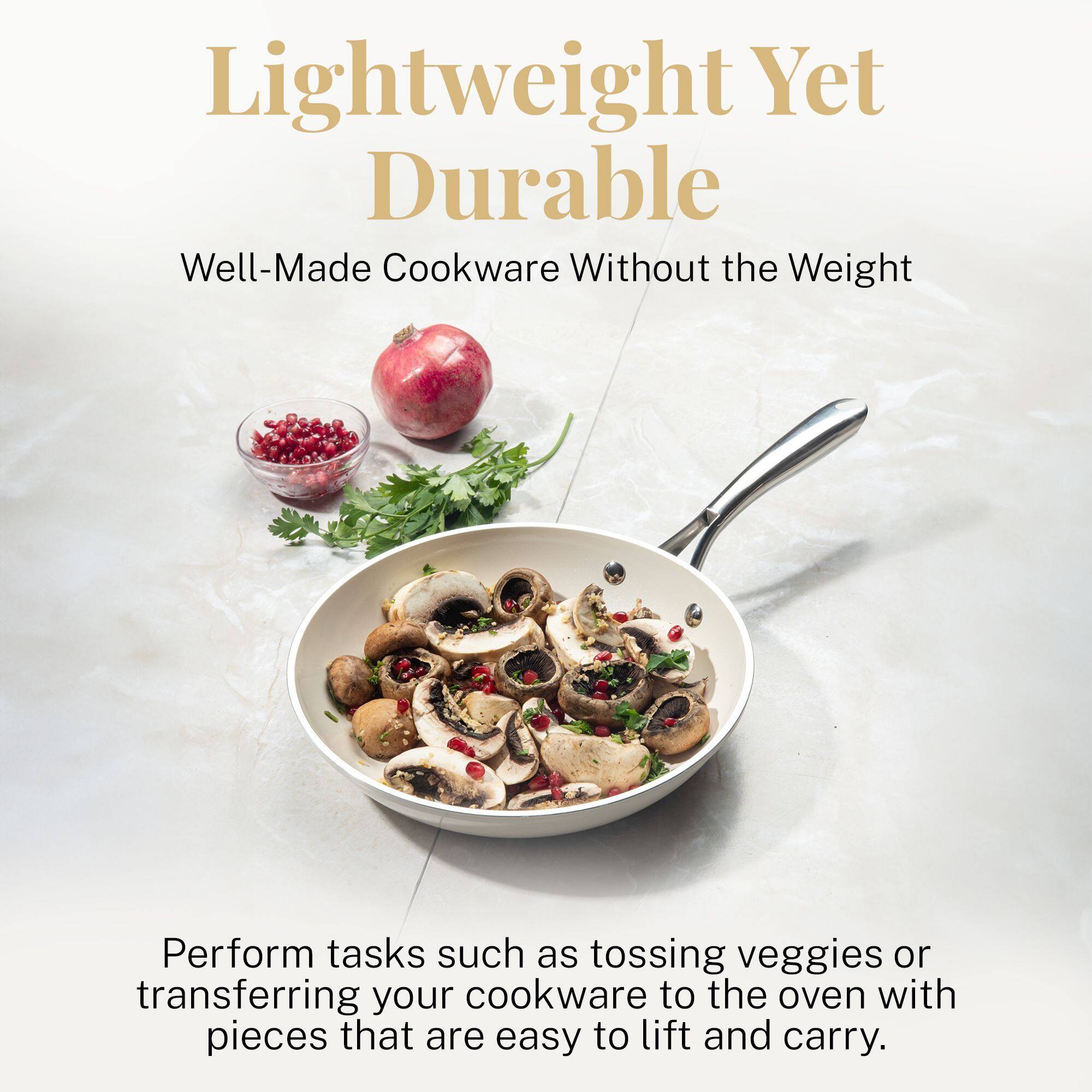 Lightweight Yet Durable

Well-Made Cookware Without the Weight

Perform tasks such as tossing veggies or transferring your cookware to the oven with pieces that are easy to lift and carry.