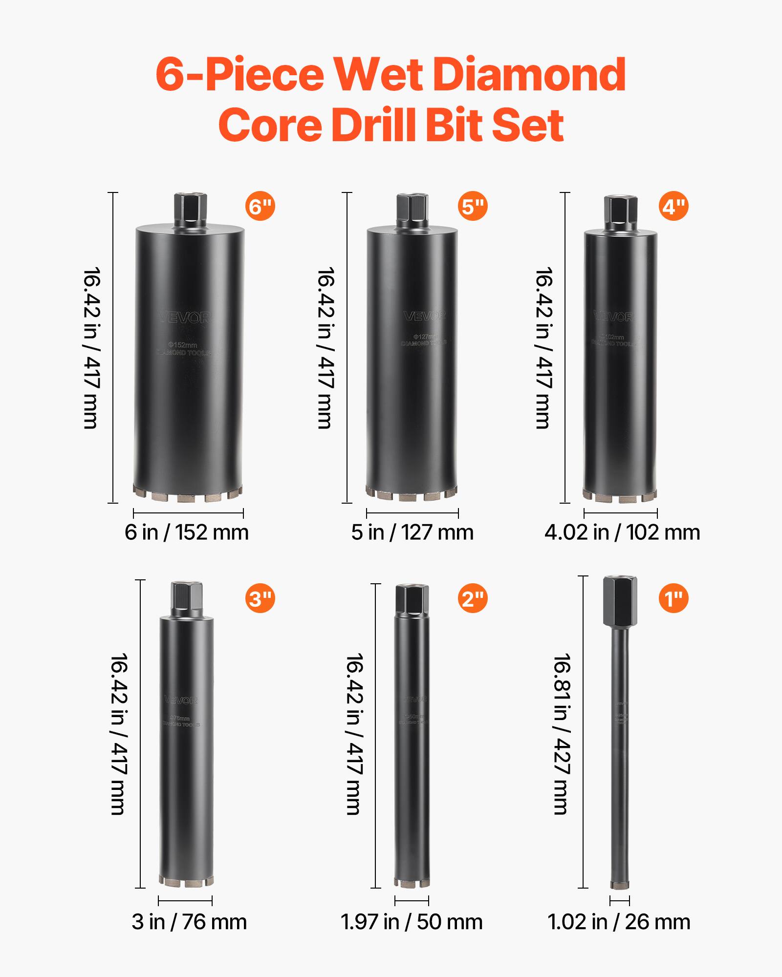 6-Piece Wet Diamond Core Drill Bit Set

- 6" / 152 mm
- 5" / 127 mm
- 4" / 102 mm
- 3" / 76 mm
- 2" / 50 mm
- 1" / 26 mm

Each bit is 16.42 in / 417 mm in length.