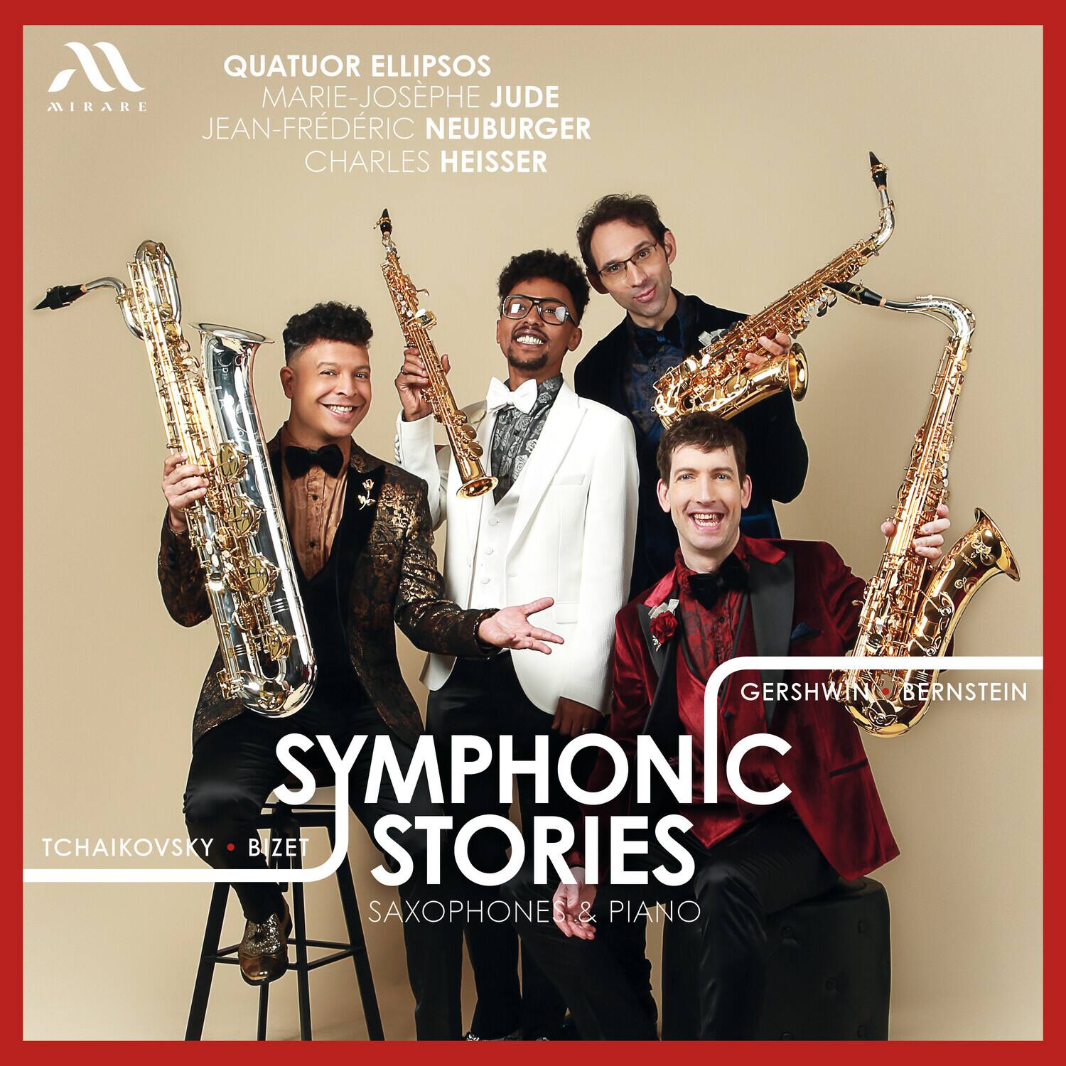 QUATUOR ELLIPSO  
MARIE-JOSÉPHÉ JUDE  
JEAN-FRÉDÉRIC NEUBURGER  
CHARLES HEISSER  

SYMPHONIC STORIES  
SAXOPHONES & PIANO  

TCHAIKOVSKY • BIZET  
GERSHWIN • BERNSTEIN  

AVIARE