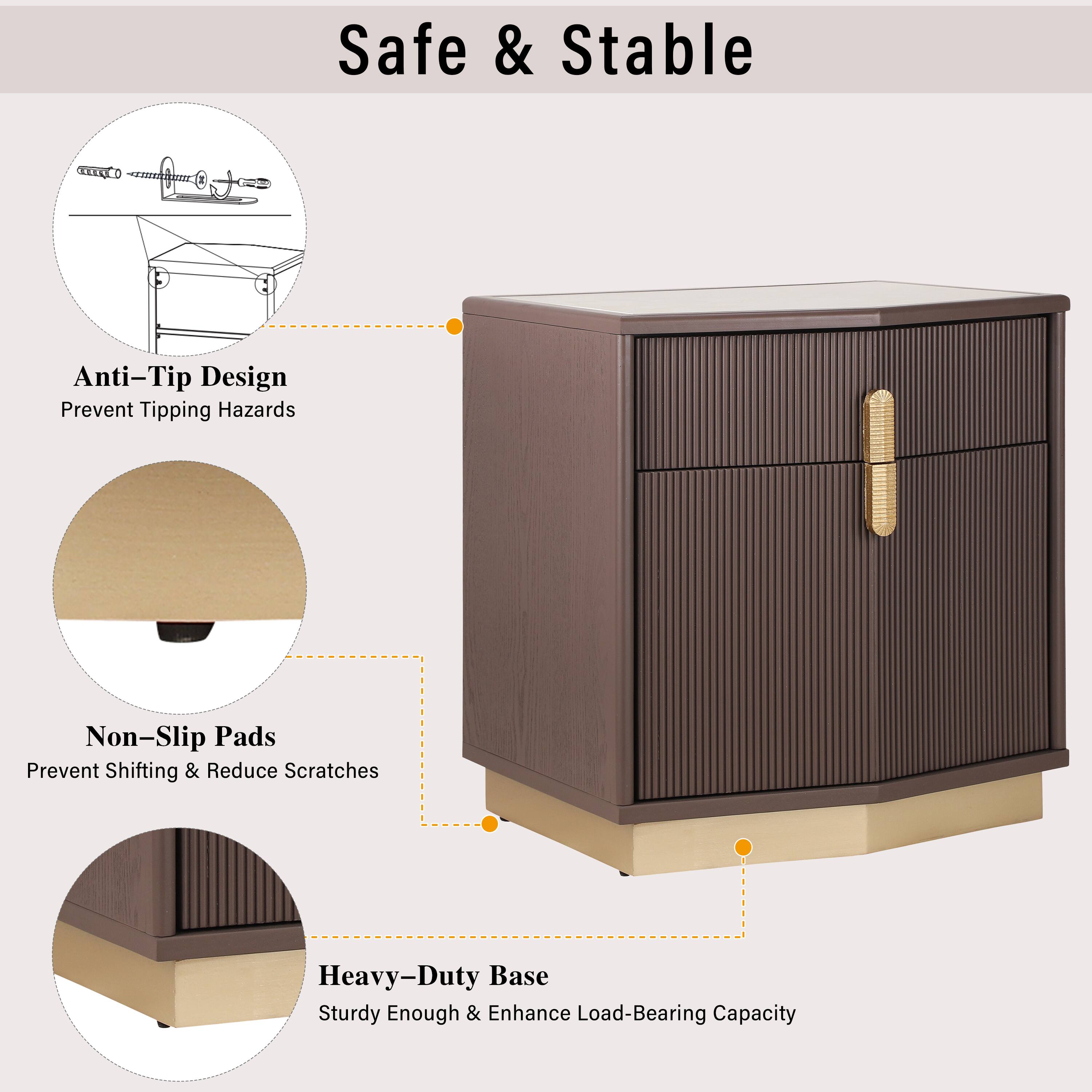 Safe & Stable

Anti-Tip Design
Prevent Tipping Hazards

Non-Slip Pads
Prevent Shifting & Reduce Scratches

Heavy-Duty Base
Sturdy Enough & Enhance Load-Bearing Capacity