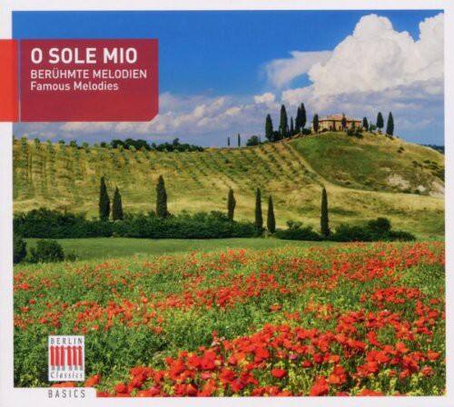 O SOLE MIO  
BERÜHMTEN MELODIEN  
Famous Melodies  

BERLIN Classics  
BASICS
