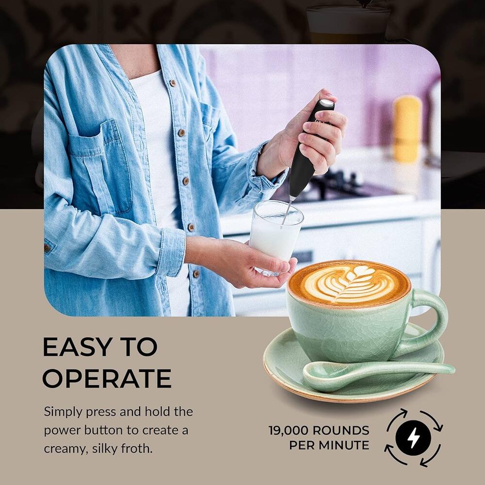 EASY TO OPERATE

Simply press and hold the power button to create a creamy, silky froth.

19,000 ROUNDS PER MINUTE