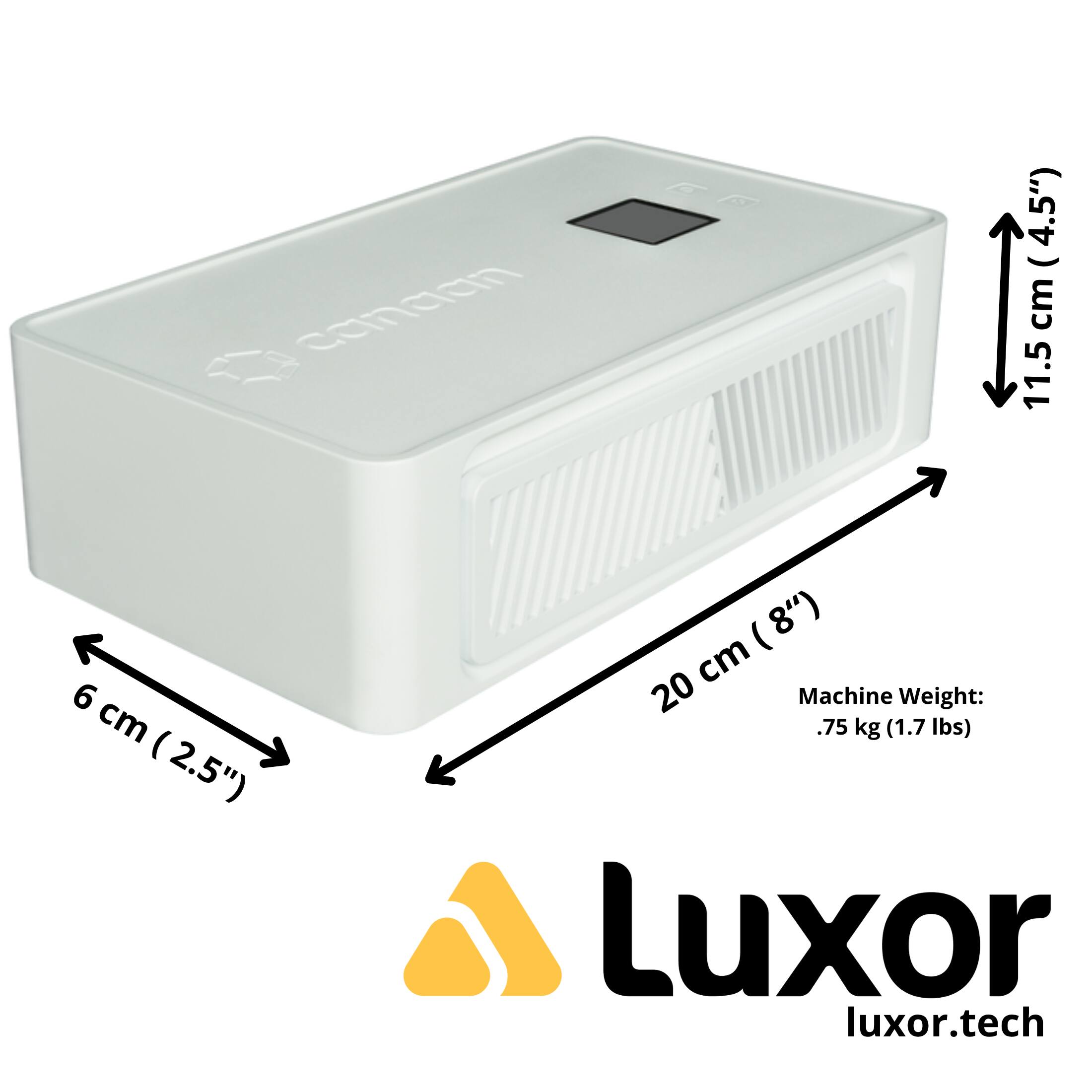 camaan

11.5 cm (4.5")  
20 cm (8")  
6 cm (2.5")

Machine Weight:  
.75 kg (1.7 lbs)

Luxor  
luxor.tech