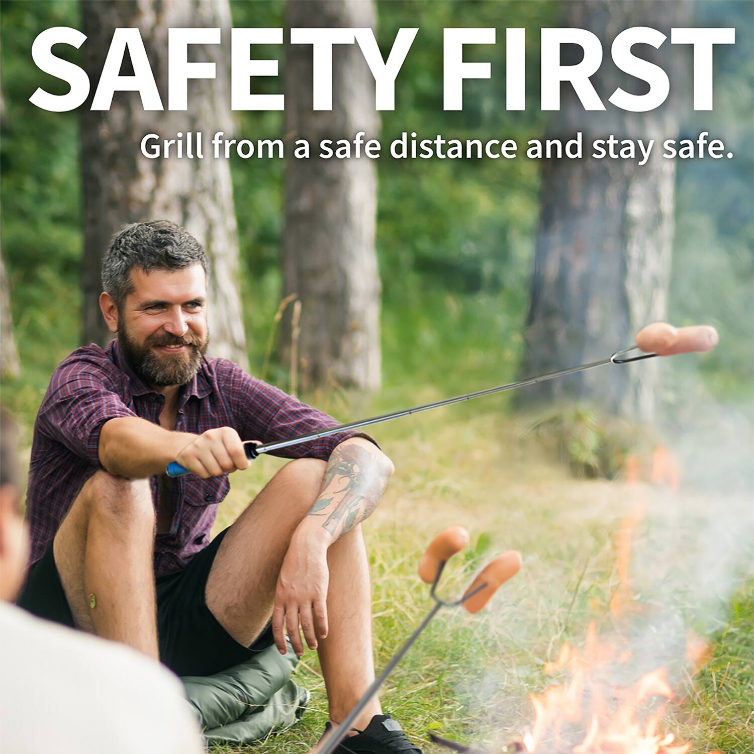SAFETY FIRST  
Grill from a safe distance and stay safe.