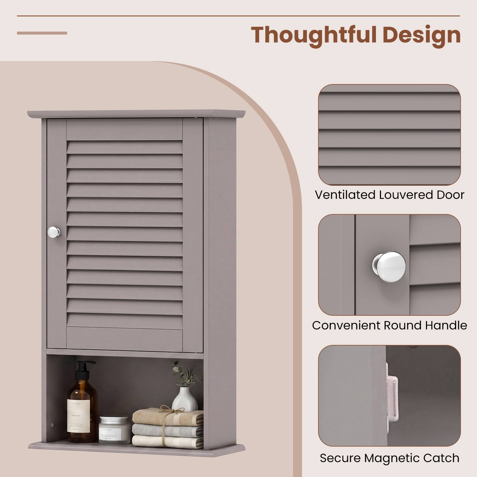 Thoughtful Design  
Ventilated Louvered Door  
Convenient Round Handle  
Secure Magnetic Catch