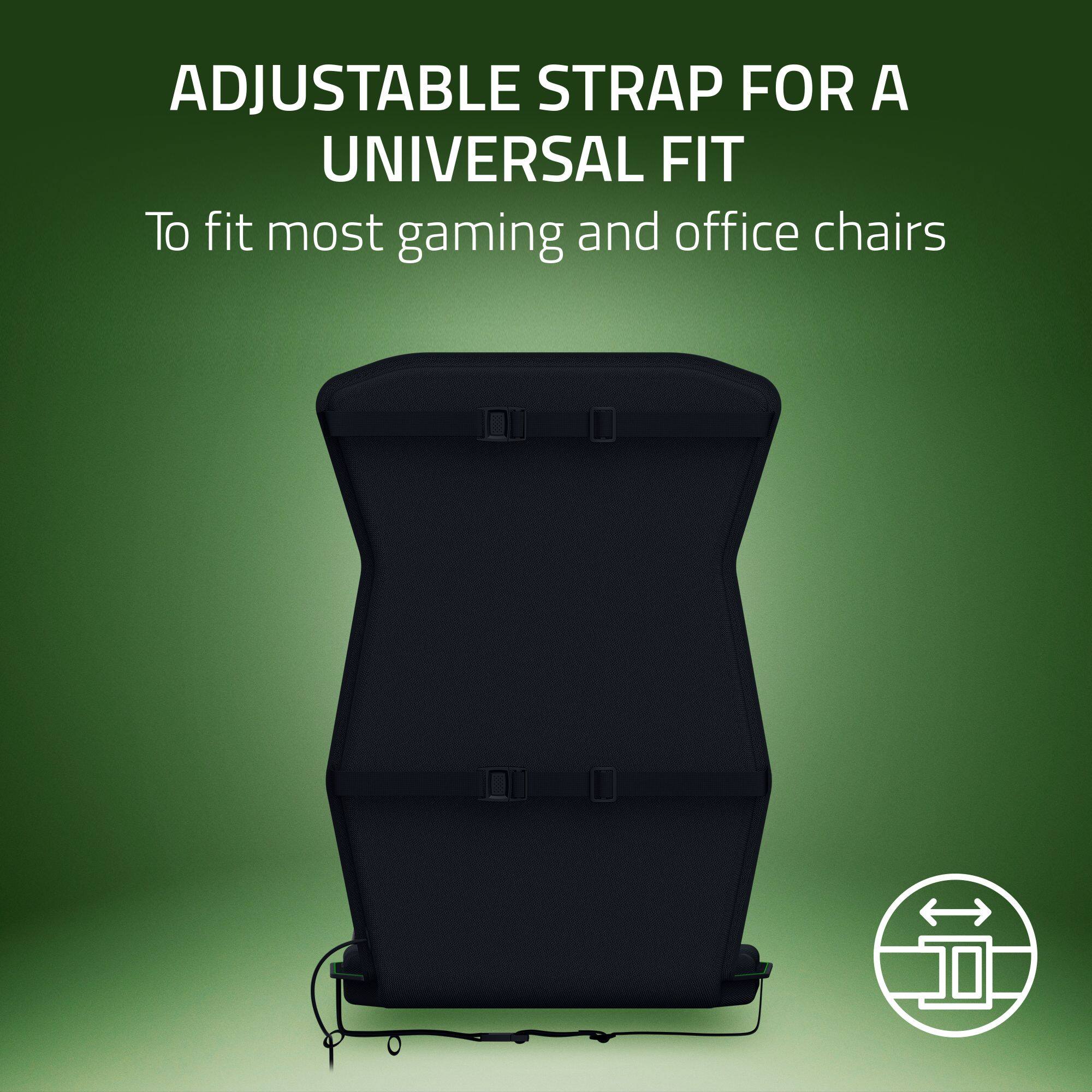 Adjustable strap for a universal fit to fit most gaming and office chairs.