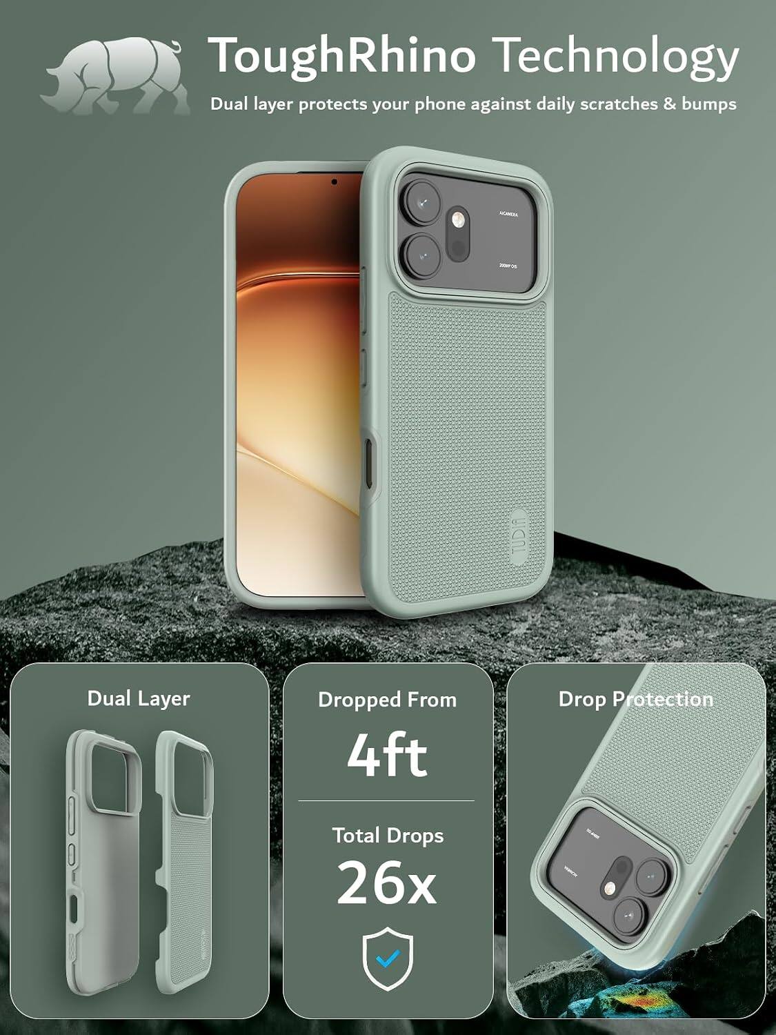 ToughRhino Technology  
Dual layer protects your phone against daily scratches & bumps  

AGAMERA  
2000  
TUDIA  

Dual Layer  
Dropped From 4ft  
Total Drops 26x  
Drop Protection