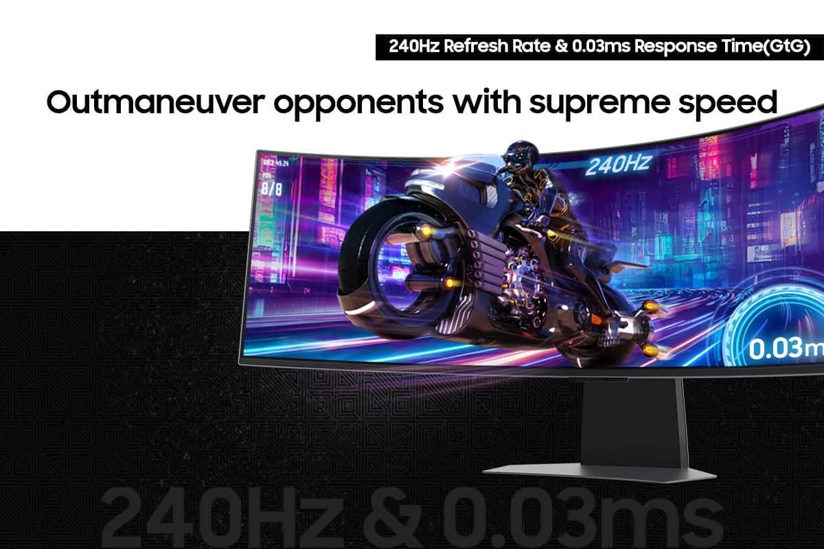 240Hz Refresh Rate & 0.03ms Response Time (GtG) Outmaneuver opponents with supreme speed.
