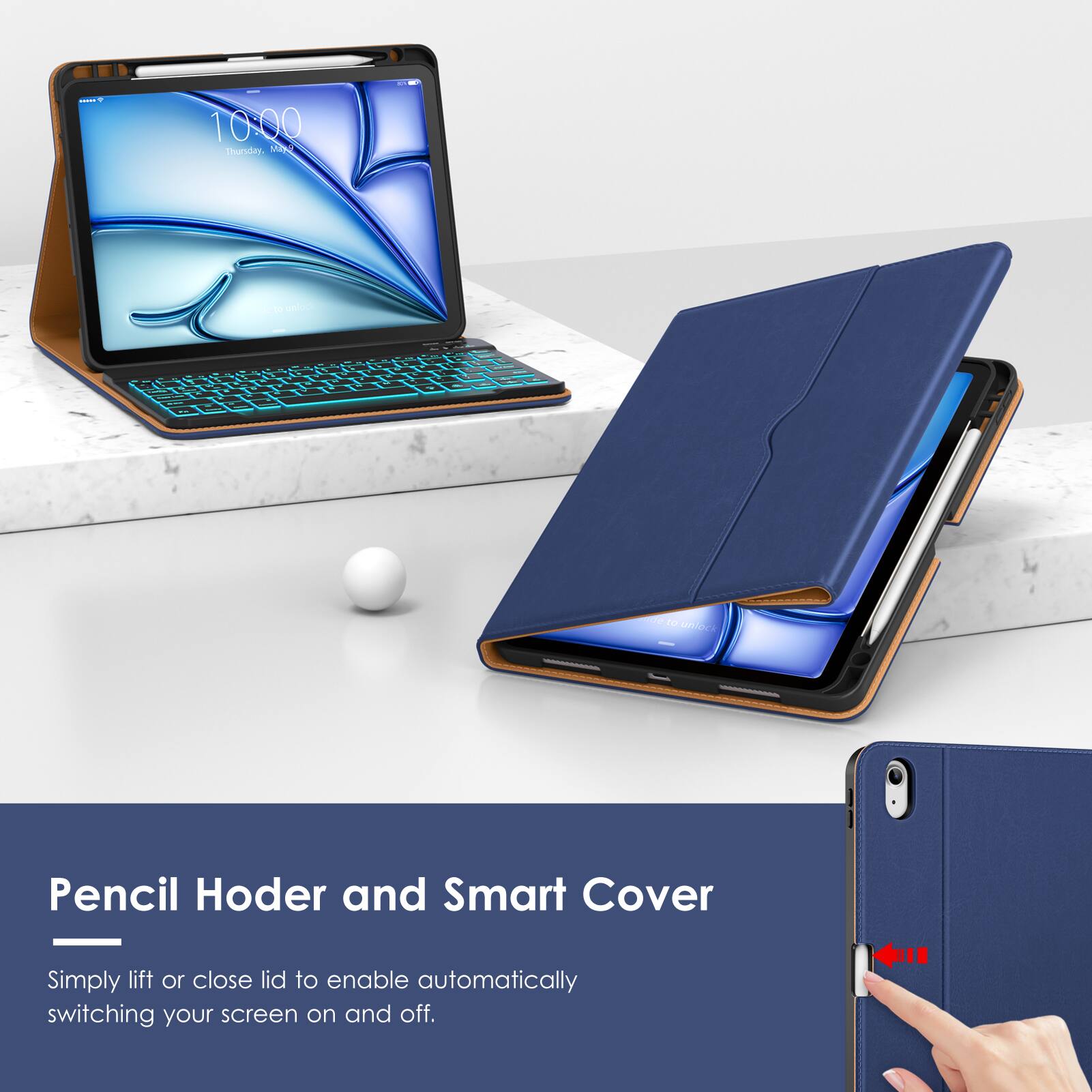 Pencil Holder and Smart Cover

Simply lift or close lid to enable automatically switching your screen on and off.