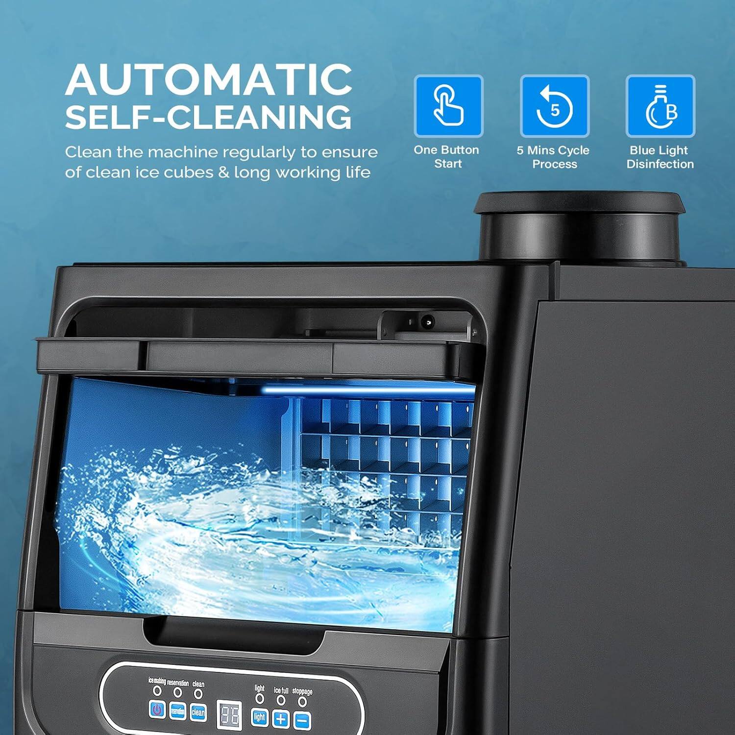AUTOMATIC SELF-CLEANING

Clean the machine regularly to ensure One Button Start of clean ice cubes & long working life

5 Mins Cycle Process

Blue Light Disinfection