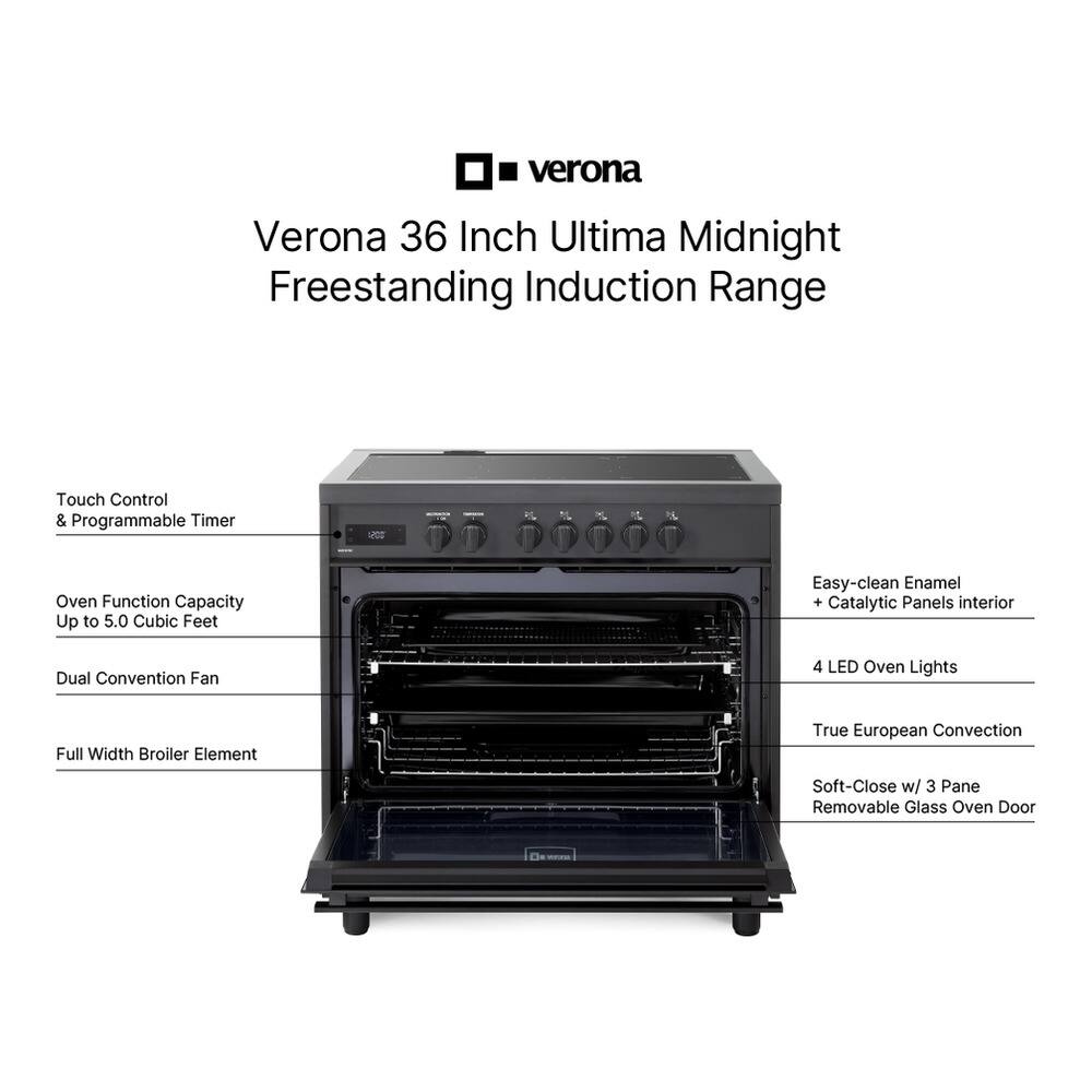 Verona 36 Inch Ultima Midnight Freestanding Induction Range Touch Control & Programmable Timer V Oven Function Capacity Up to 5.0 Cubic Feet Easy-clean Enamel + Catalytic Panels interior Dual Convention Fan 4 LED Oven Lights Full Width Broiler Element True European Convection Soft-Close w/ 3 Pane Removable Glass Oven Door